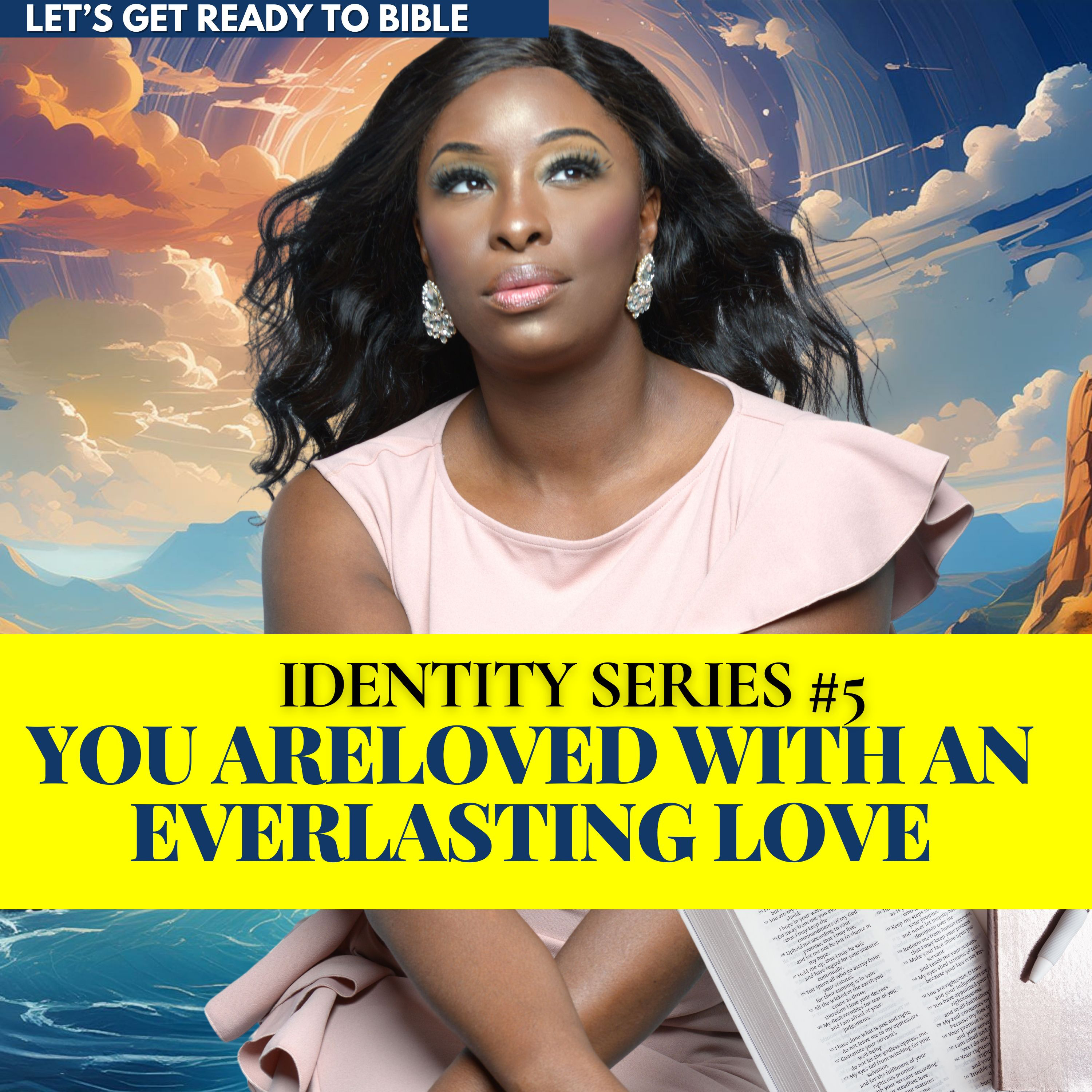 You Are Loved With An Everlasting Love | Bible Study (Identity Series #5)