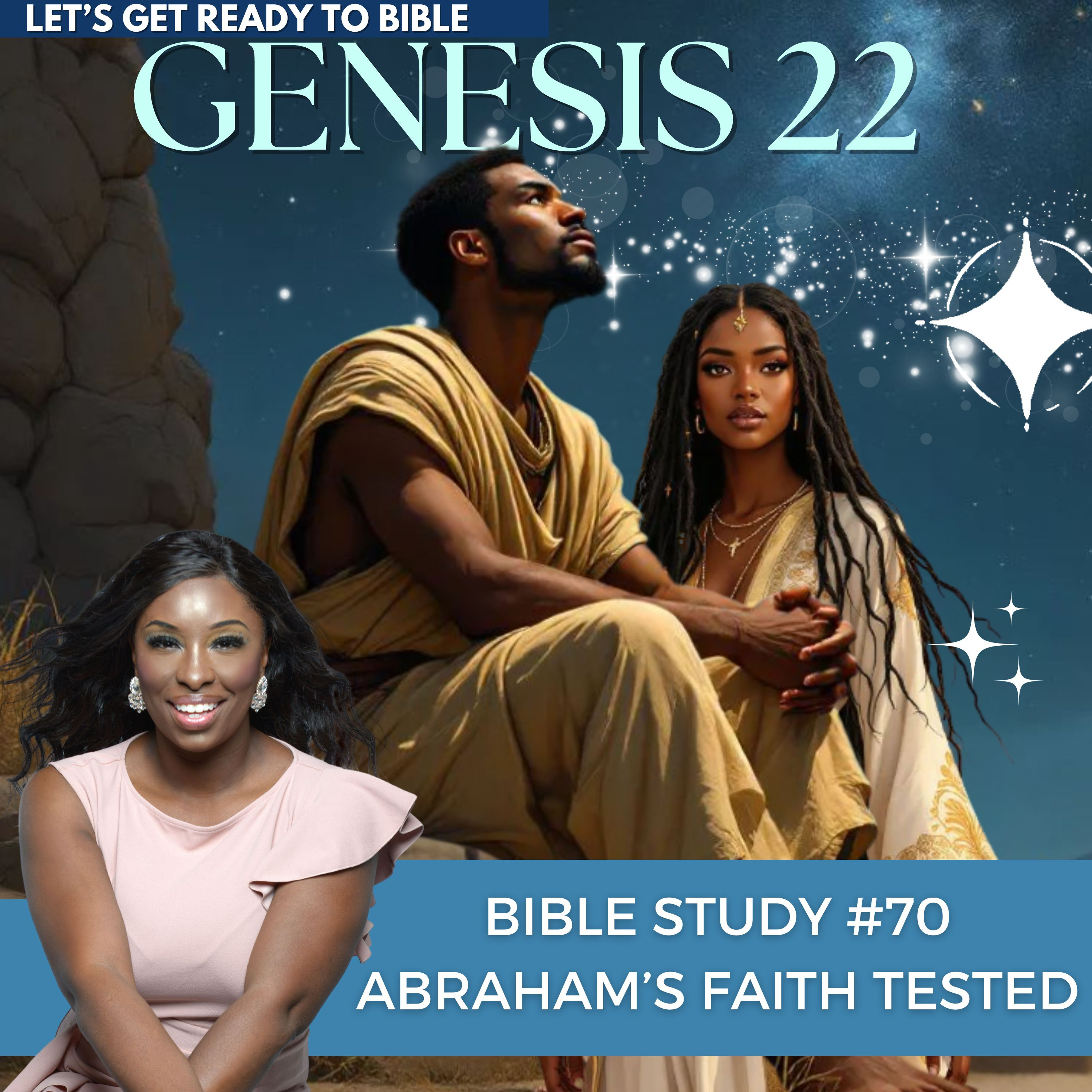 Bible Study #70 | Genesis 22 Abraham’s Faith Is Tested