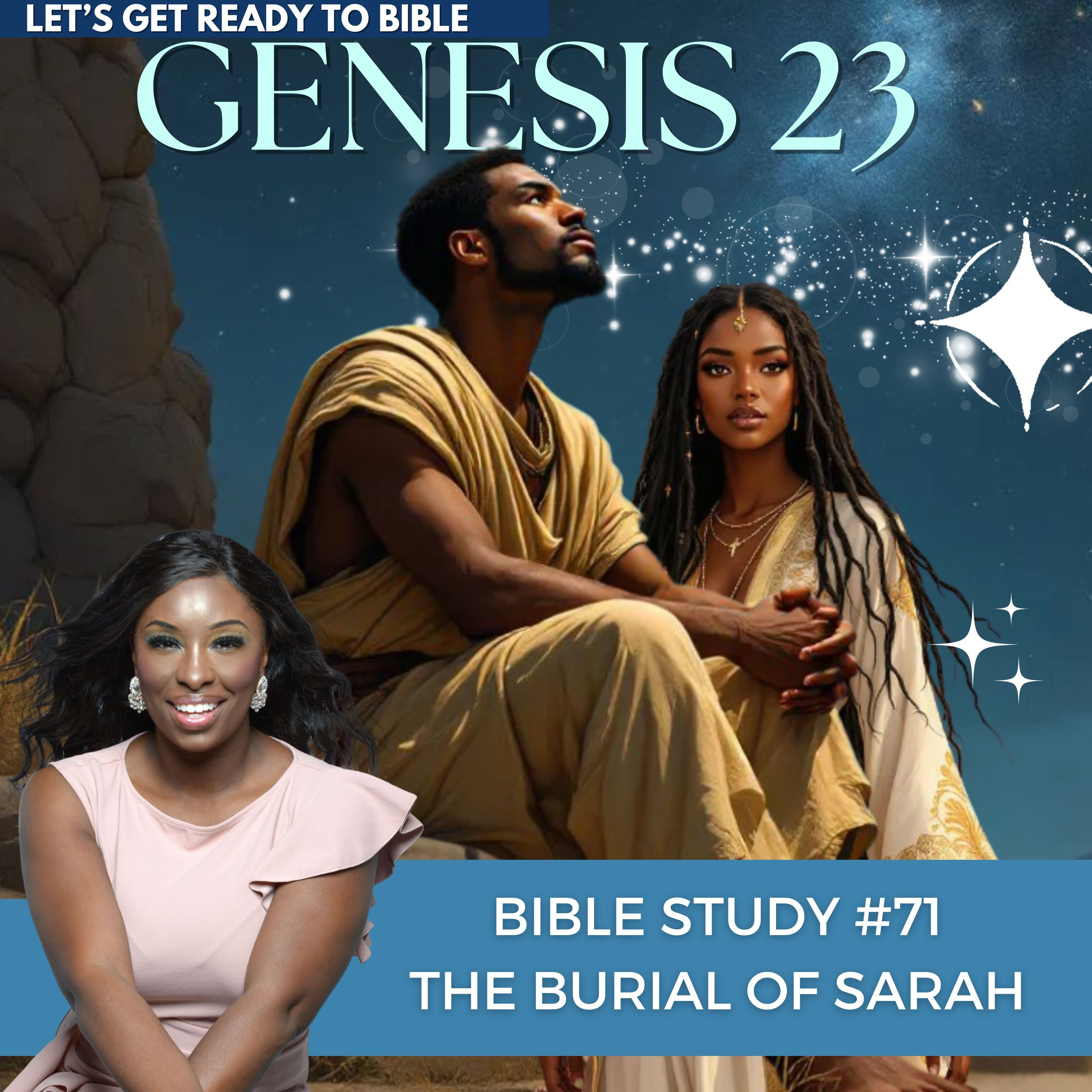 Bible Study #71 | Genesis 23 - The Burial of Sarah
