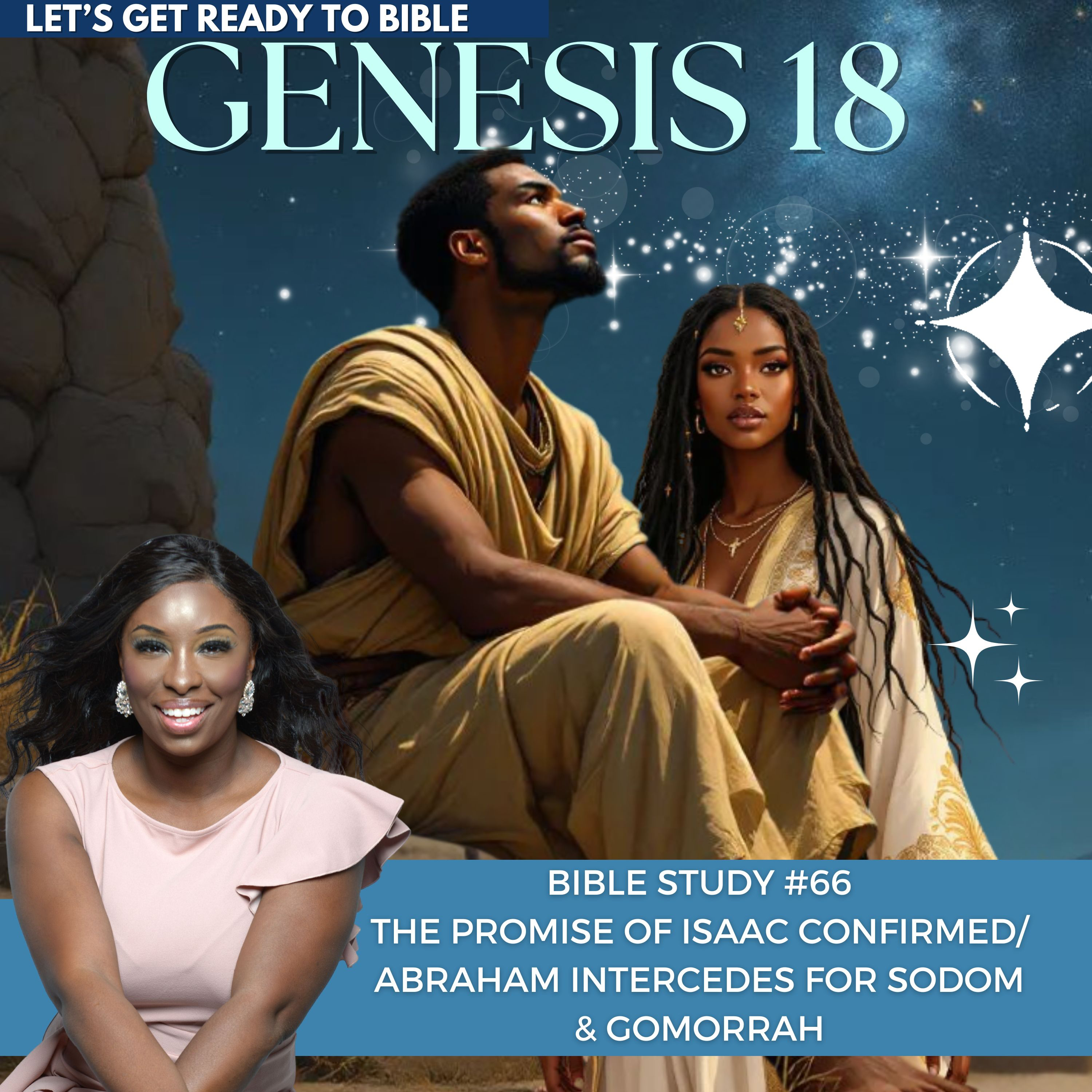 Bible Study #66 | Genesis 18 The Promise of Isaac Confirmed/ Abraham intercedes for Sodom & Gomorrah episode artwork