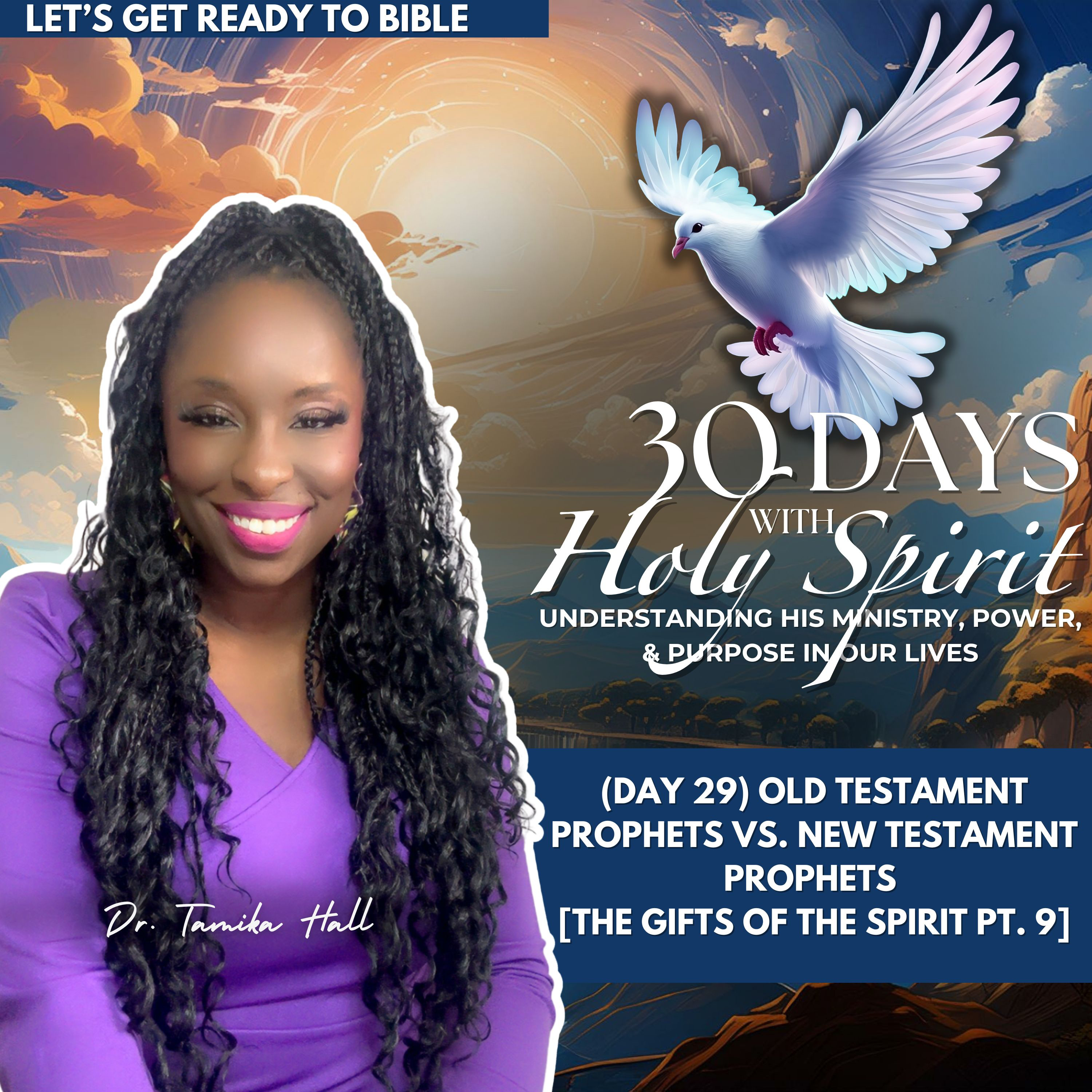 (Day 29) Old Testament Prophets vs. New Testament Prophets [The Gifts of the Spirit Pt. 9]