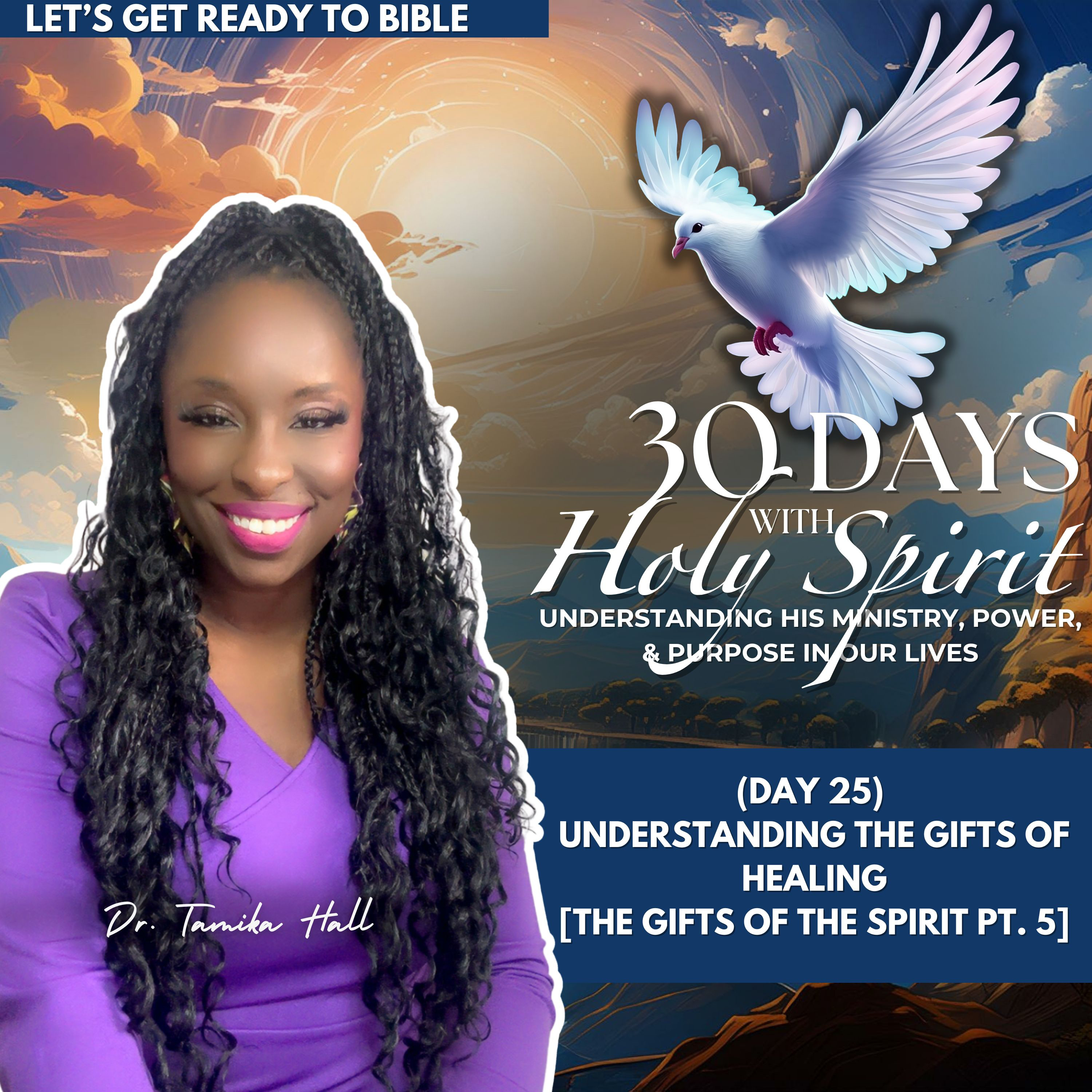 (Day 25) Understanding the Gifts of Healings [The Gifts of the Spirit Pt. 5]