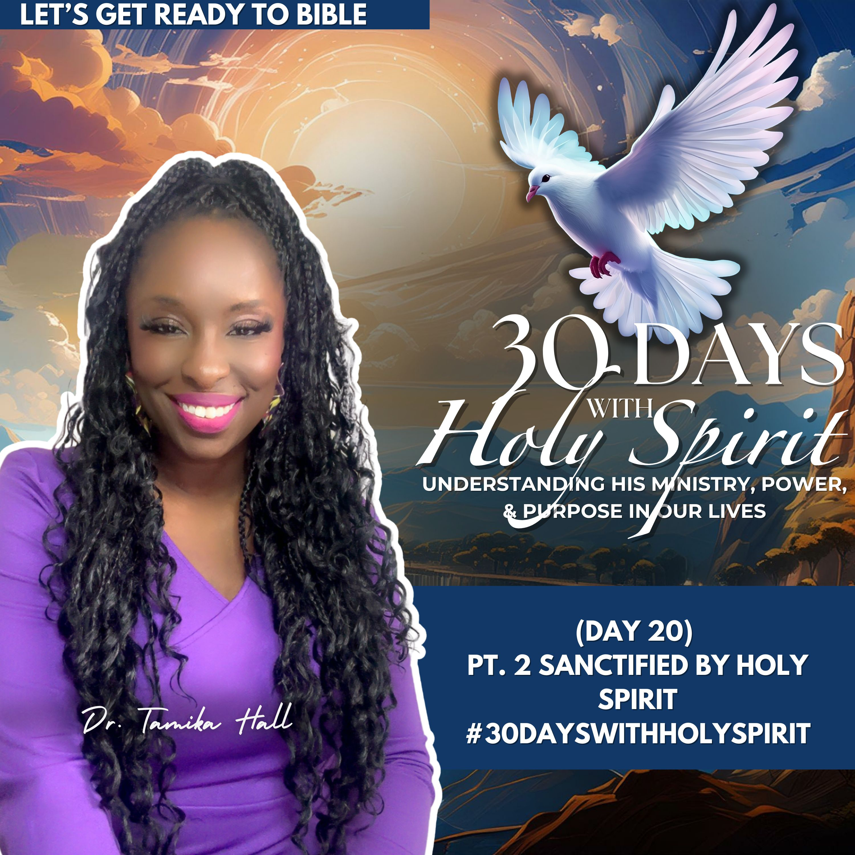 (Day 20) Pt. 2 Sanctified by Holy Spirit #30DaysWithHolySpirit