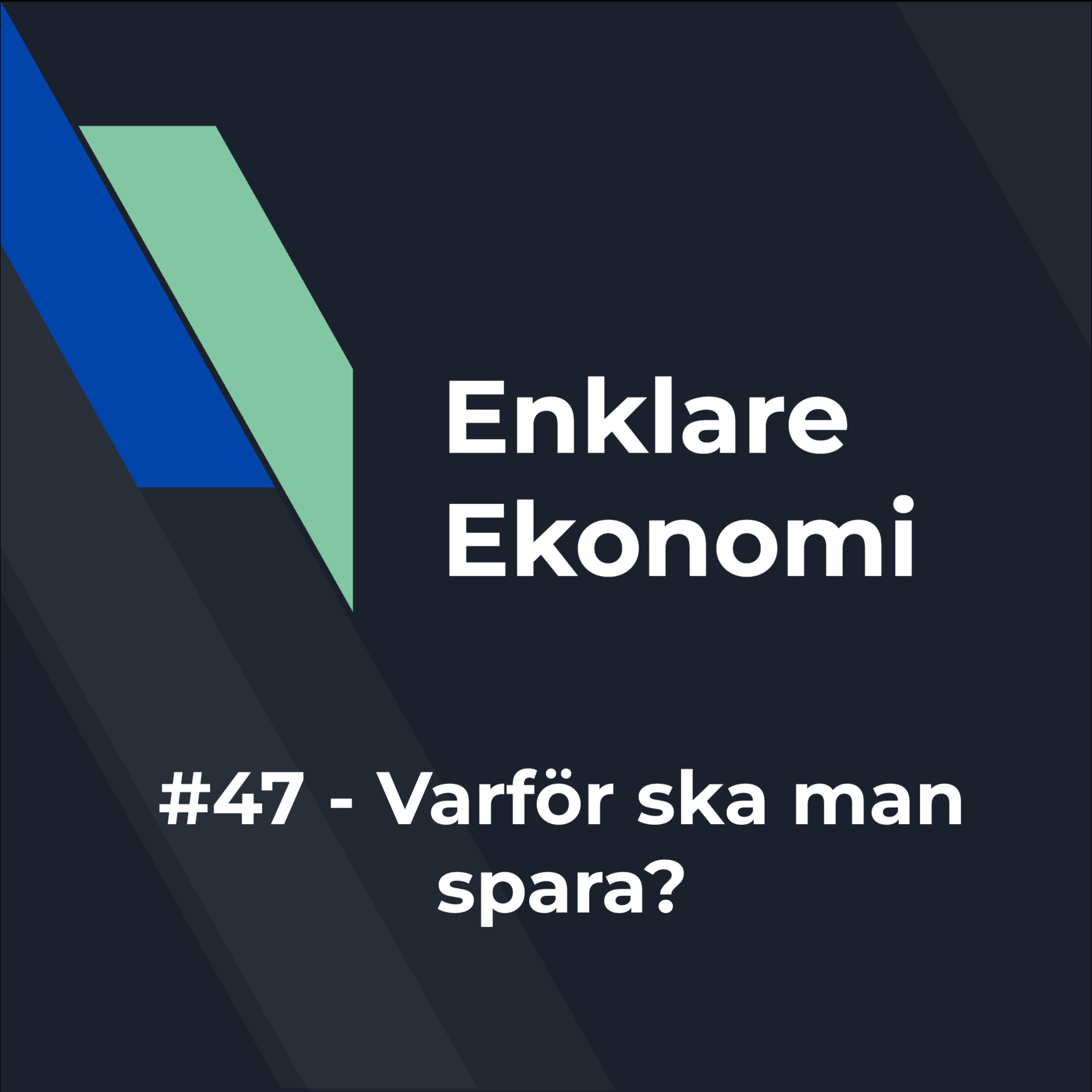 #47 - Varför ska man spara? episode artwork