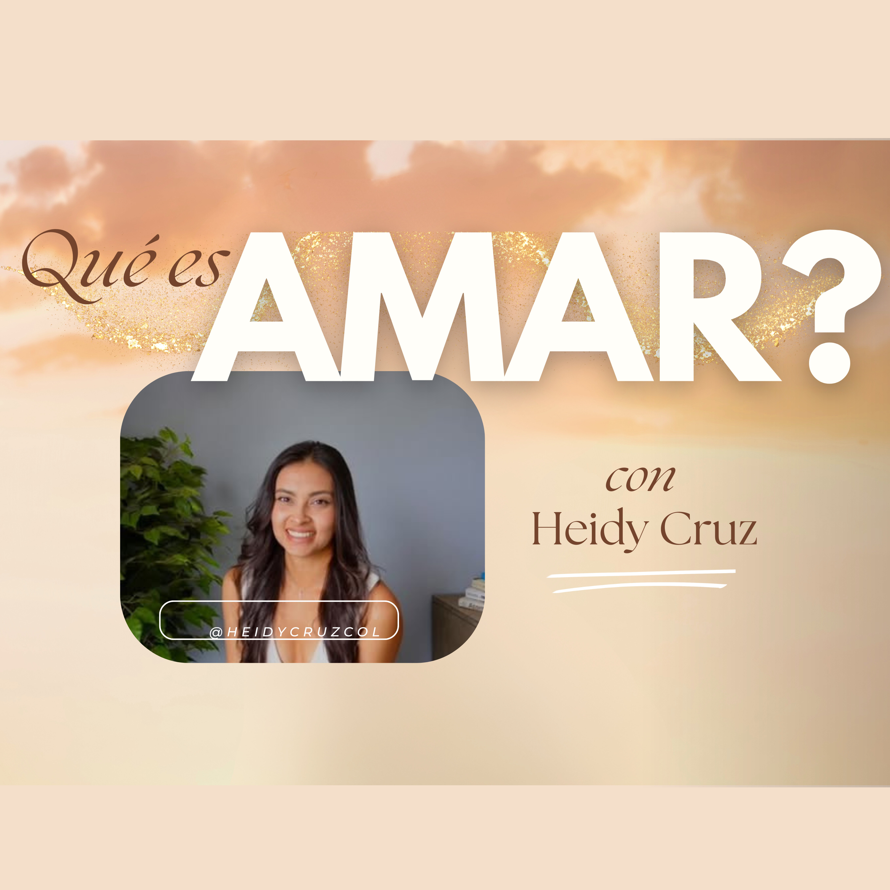 AMAR ~ Vivir En Bienestar con Heidy Cruz