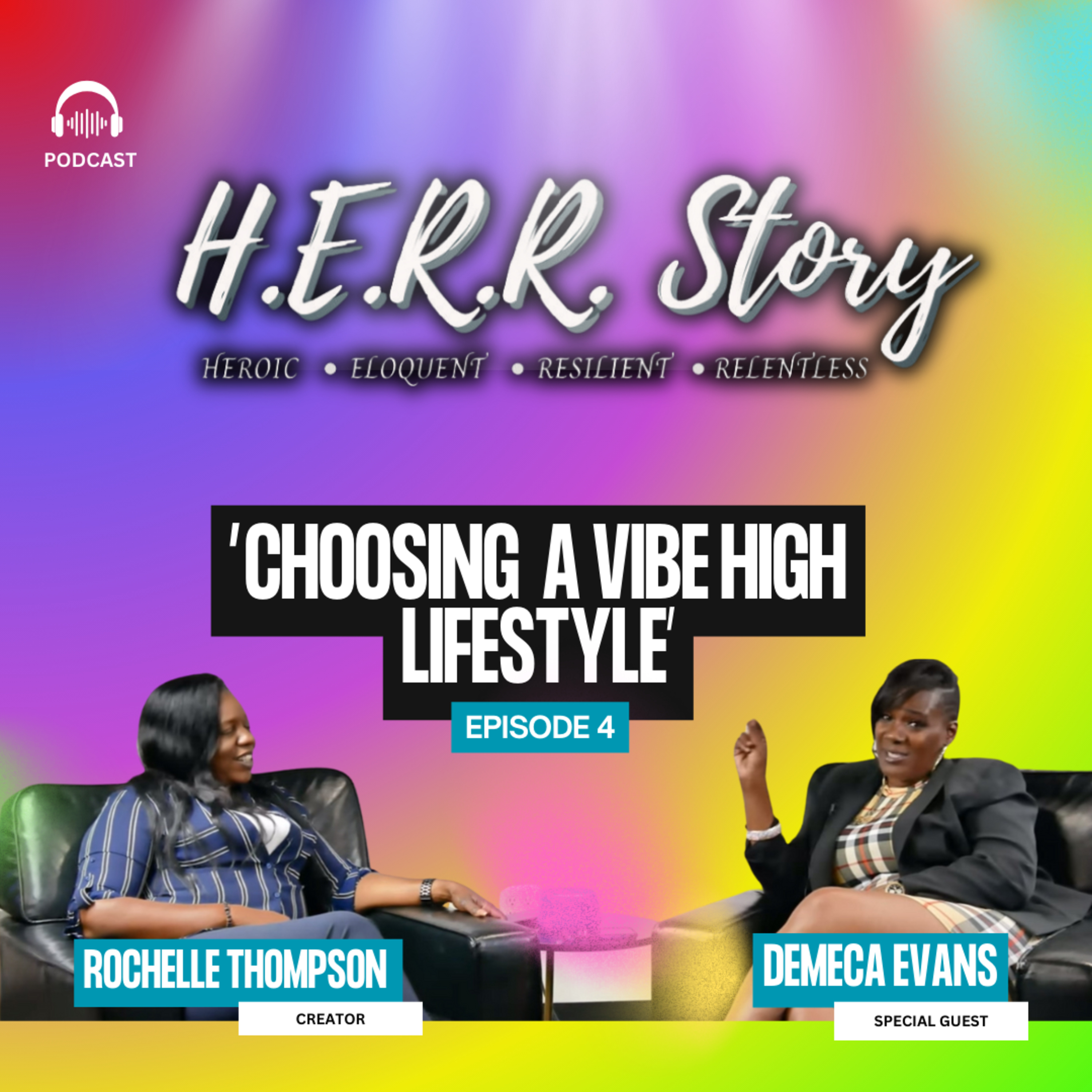 Choosing a "Vibe High" Lifestyle with Demeca Evans S1E4