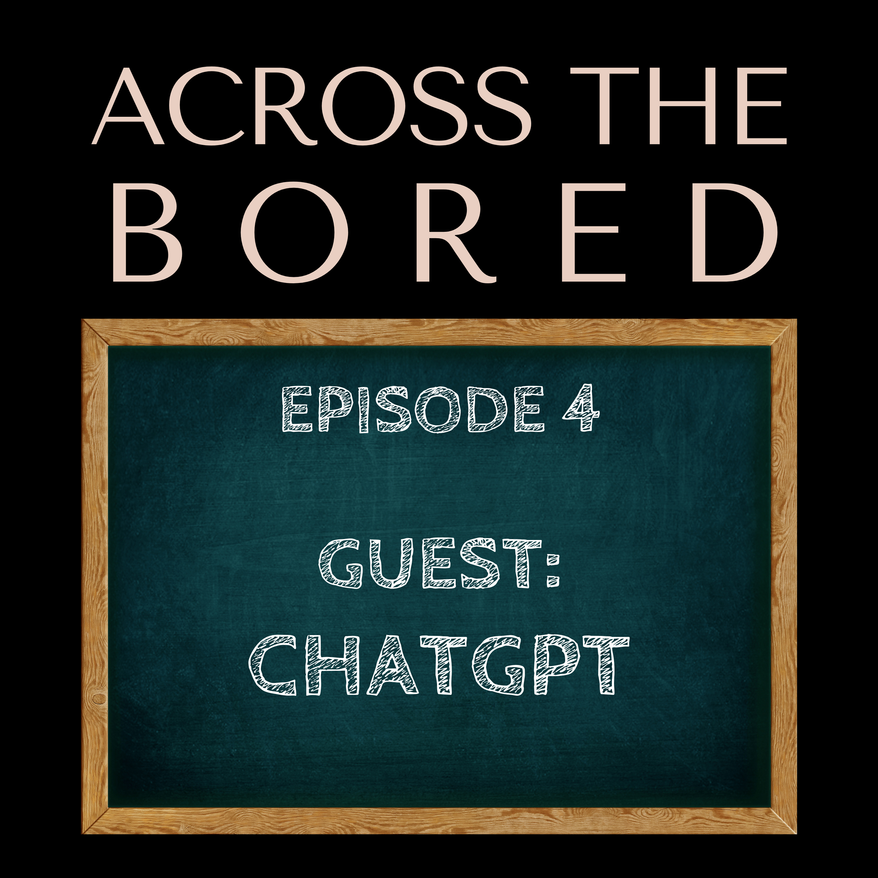 Ep 4: Guest ChatGPT episode artwork
