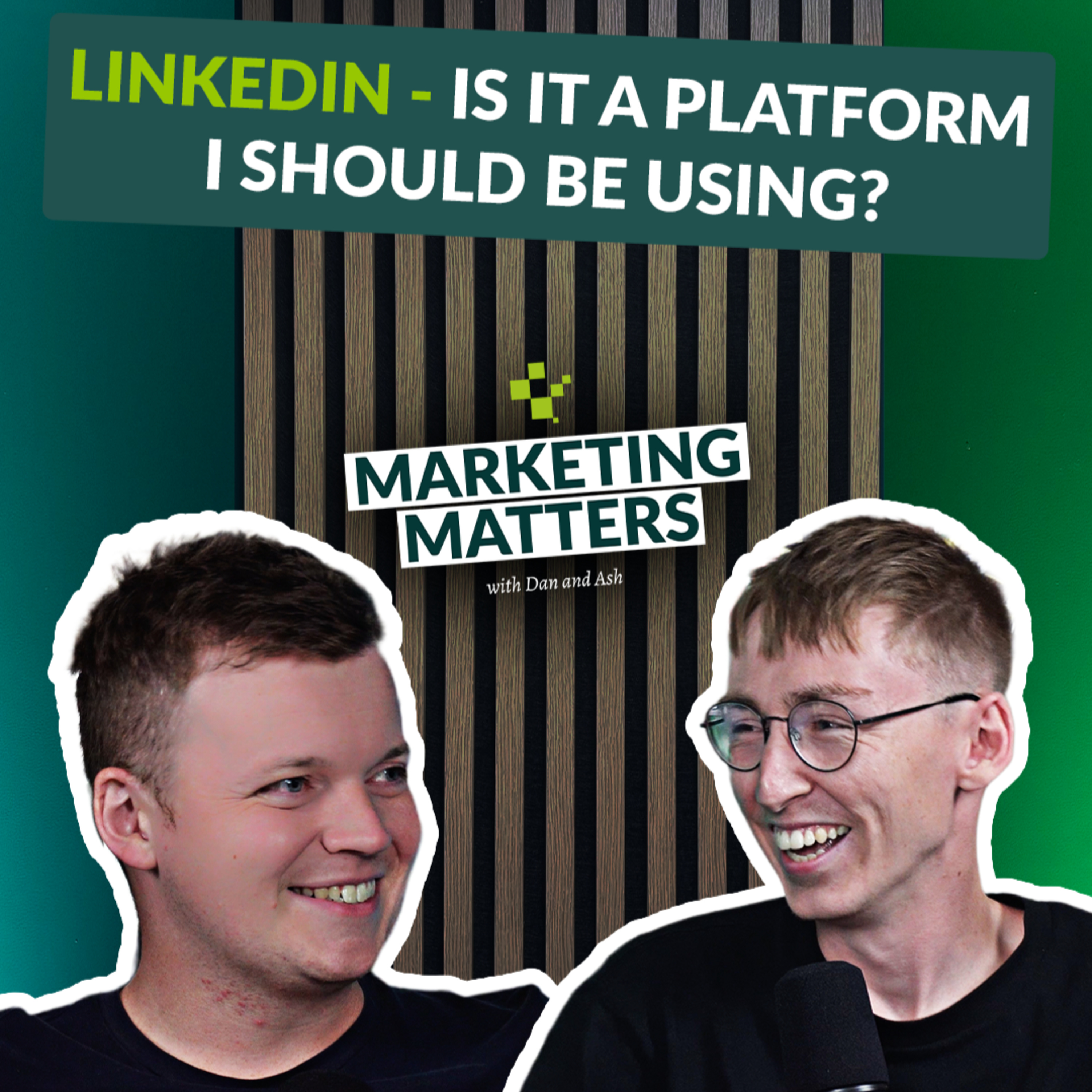 LINKEDIN - Is it a platform I should be on and how do I get the most out of it?! episode artwork