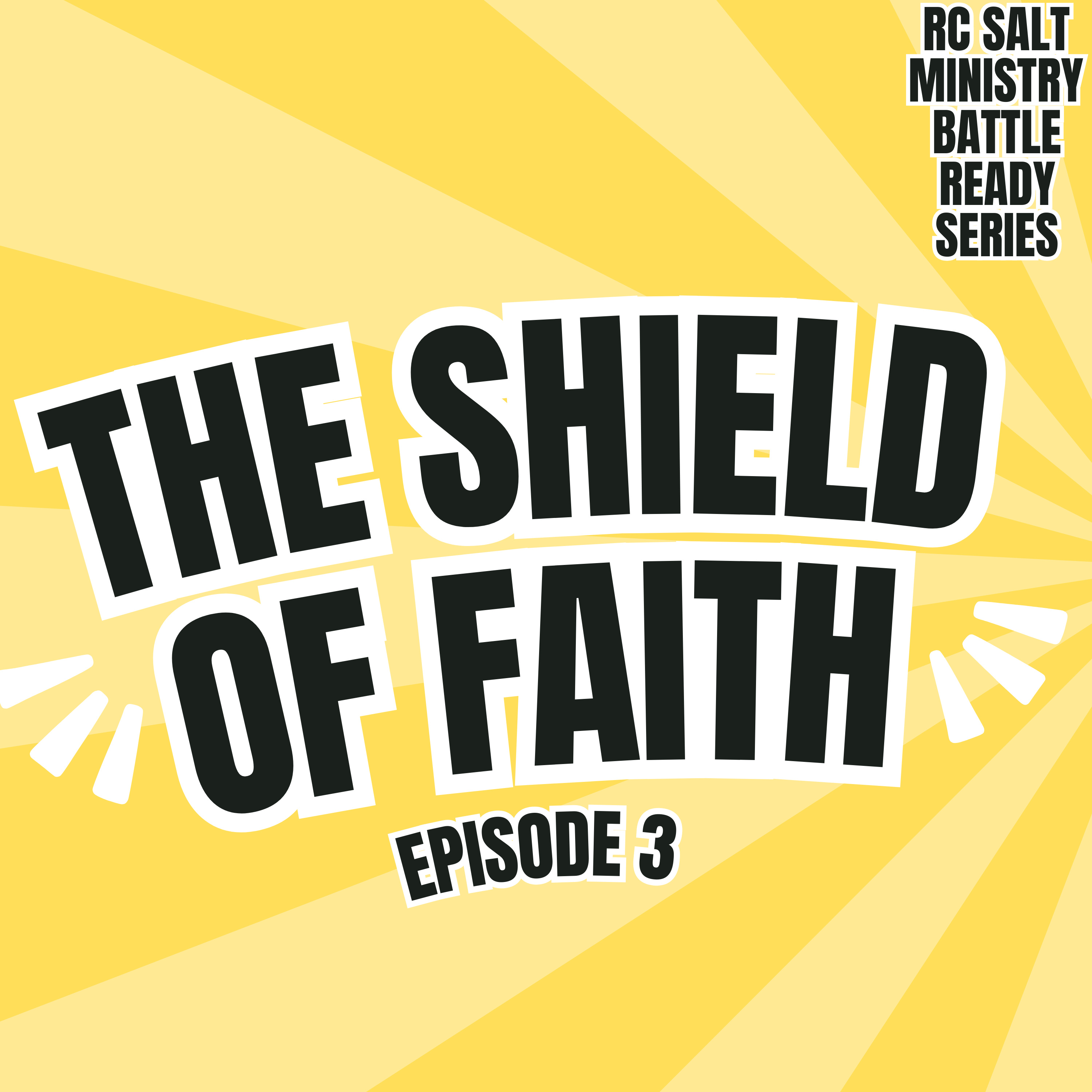 The Shield of Faith | Battle Ready Series | Episode 3 | Pastor Nate episode artwork