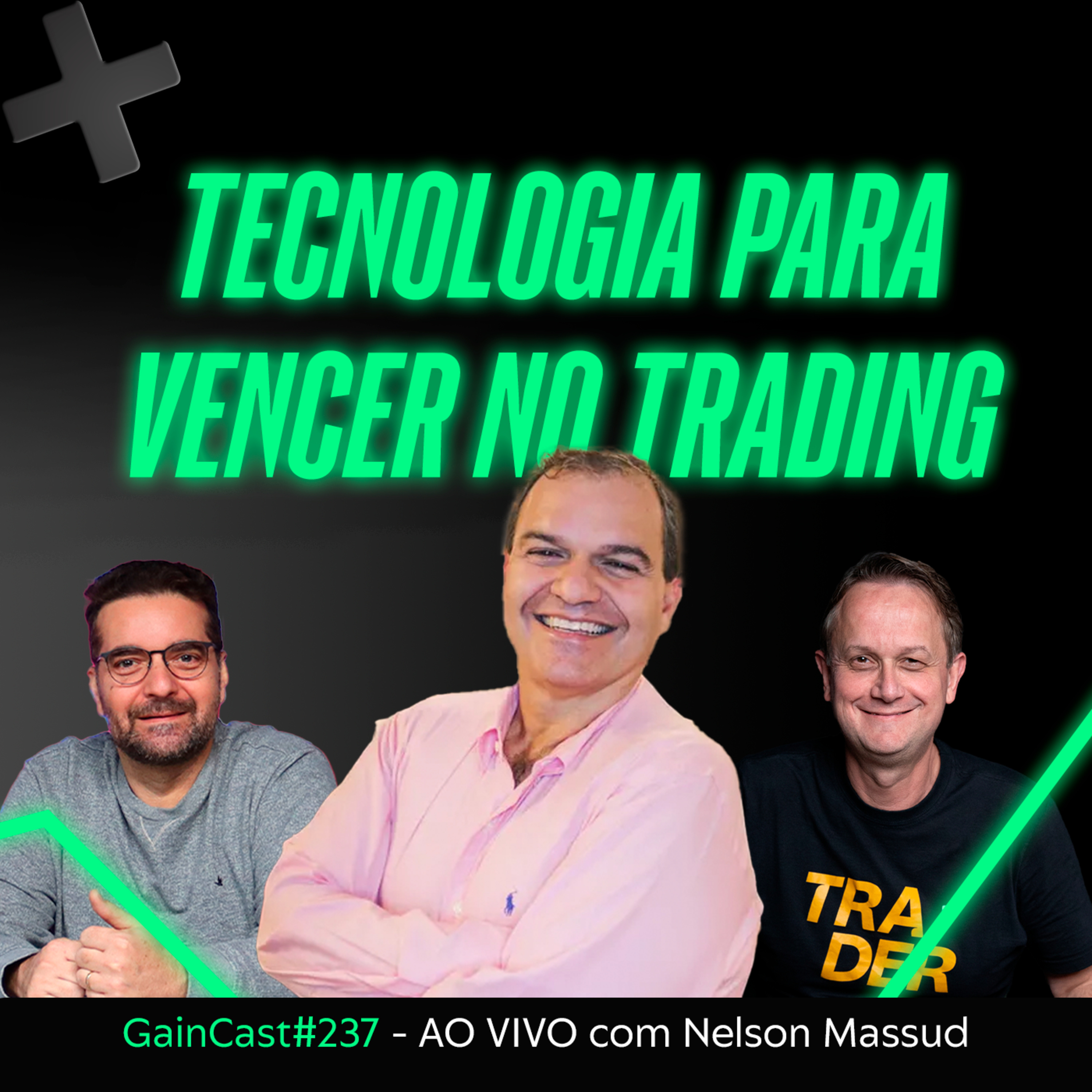 Tecnologia para te ajudar a ganhar dinheiro no day trade - Nelson Massud no GainCast#237