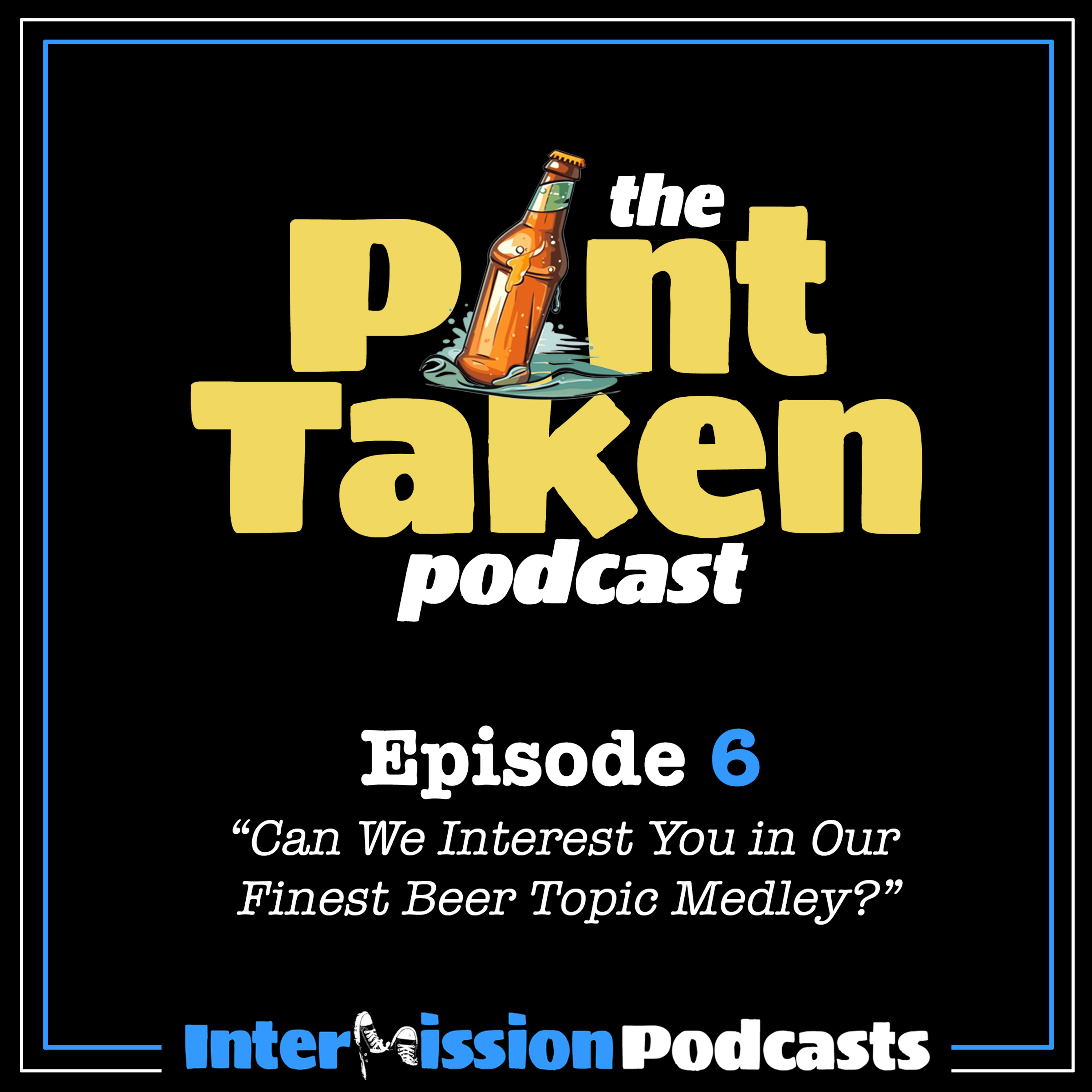 The Pint Taken Podcast