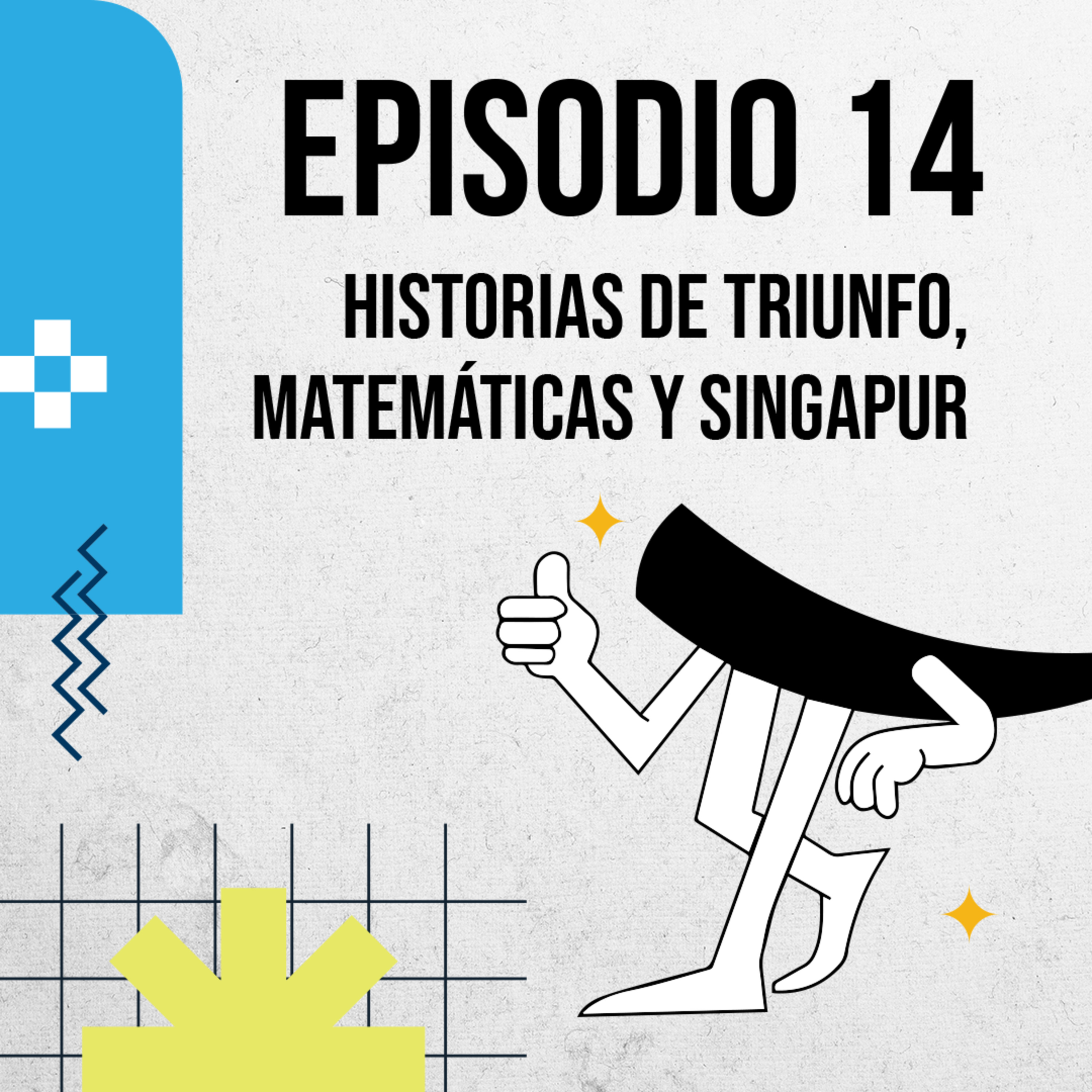 🔥 Historias de TRIUNFO, matemáticas y Singapur | Podcast de Colmillo EP 14 🥇🧠 episode artwork