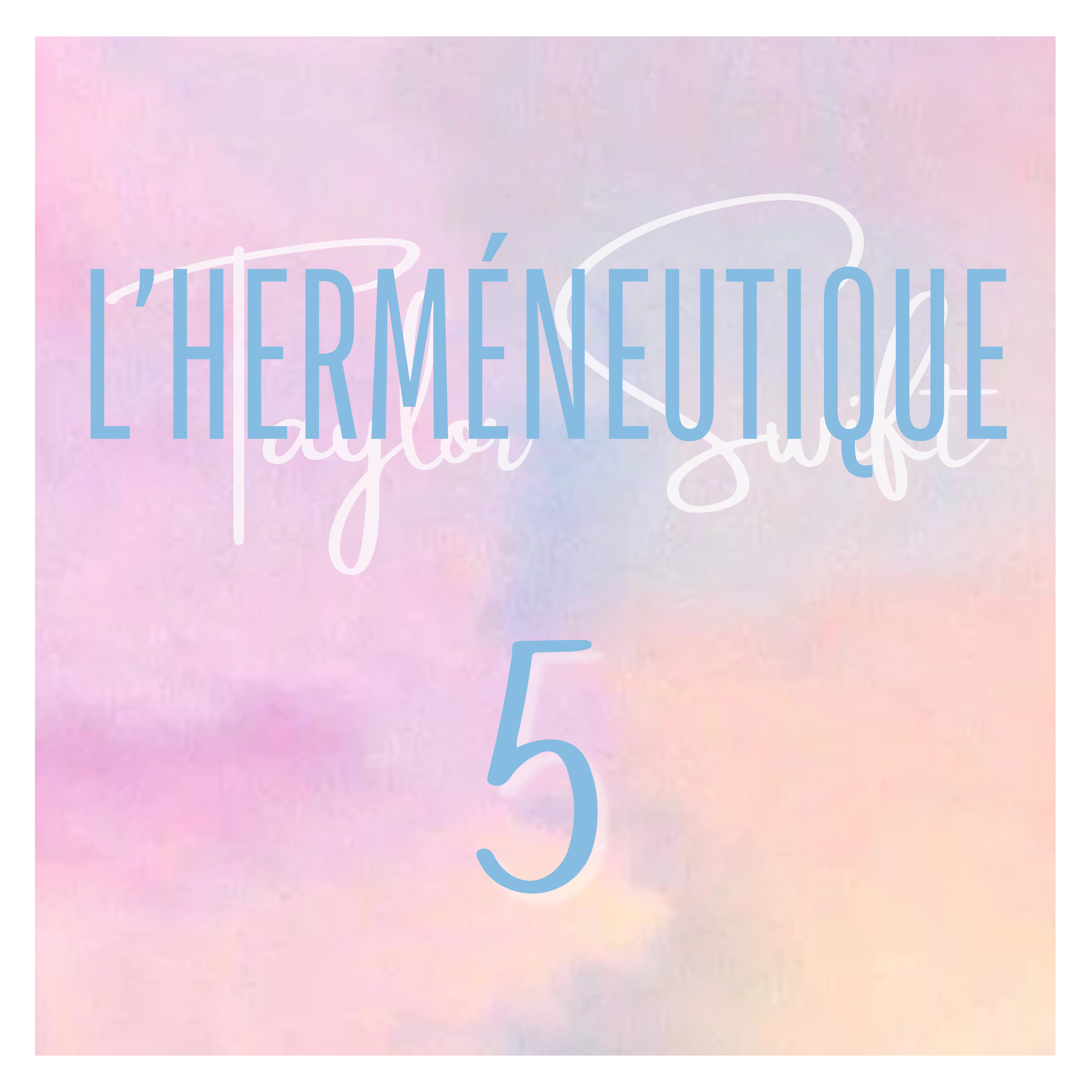 L\'herméneutique Taylor Swift