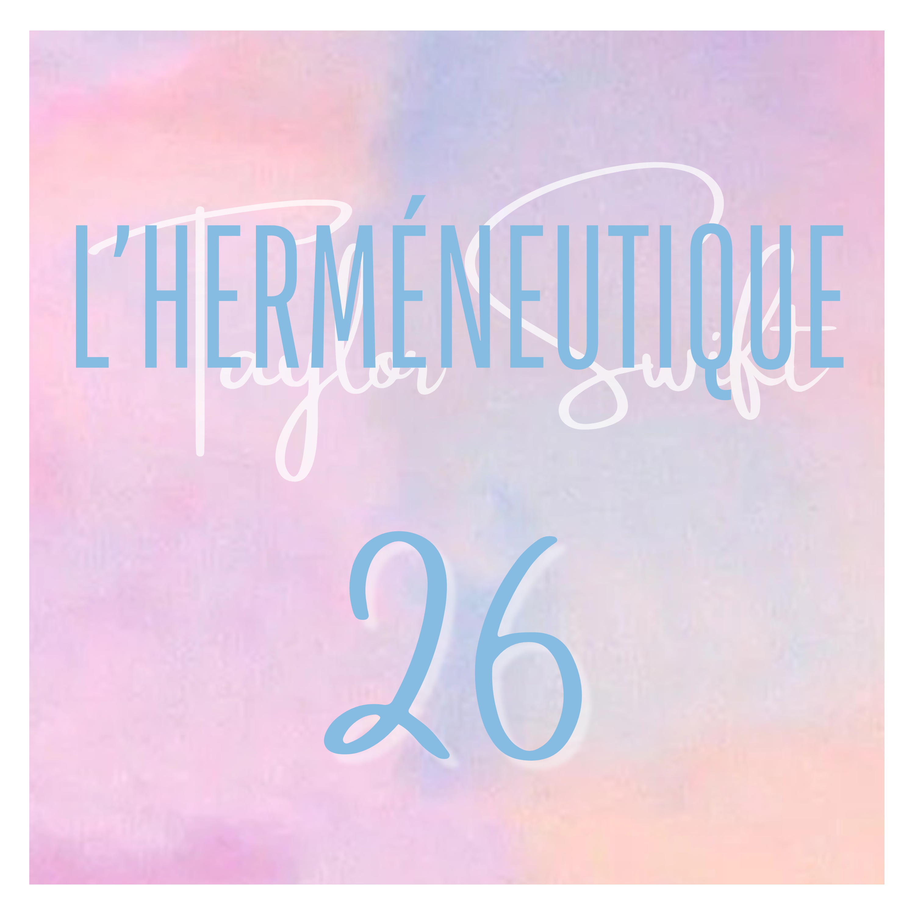 L\'herméneutique Taylor Swift