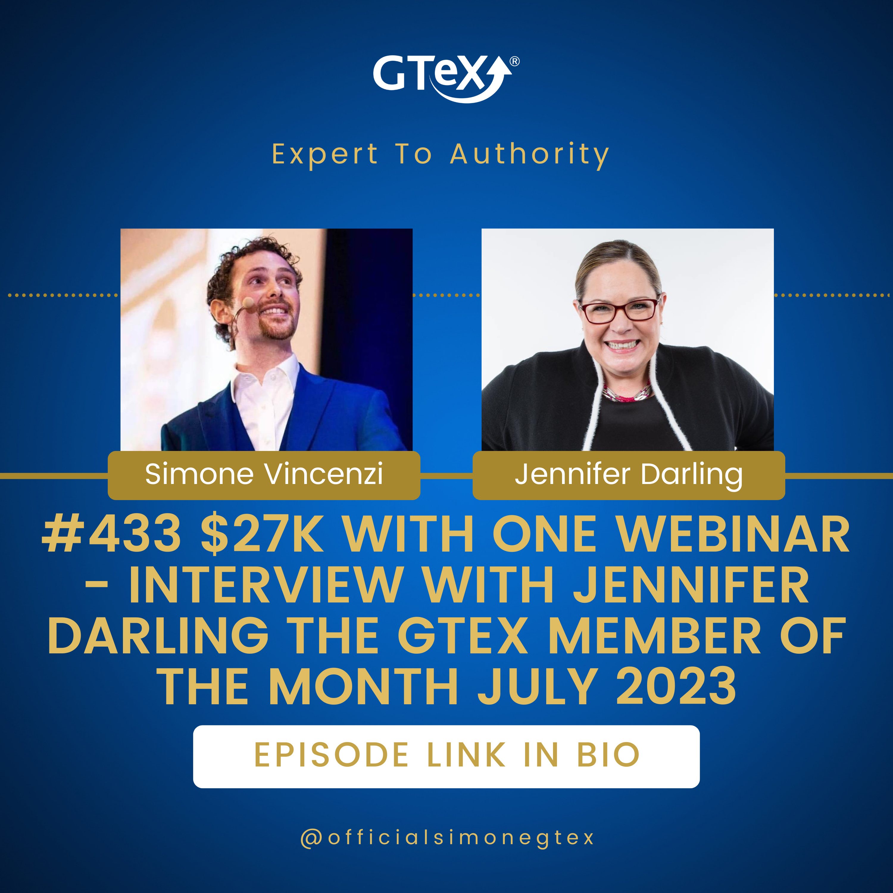 Episode #433 $27,000 with One Webinar - Interview with Jennifer Darling the GTeX Member of the month July 2023 episode artwork