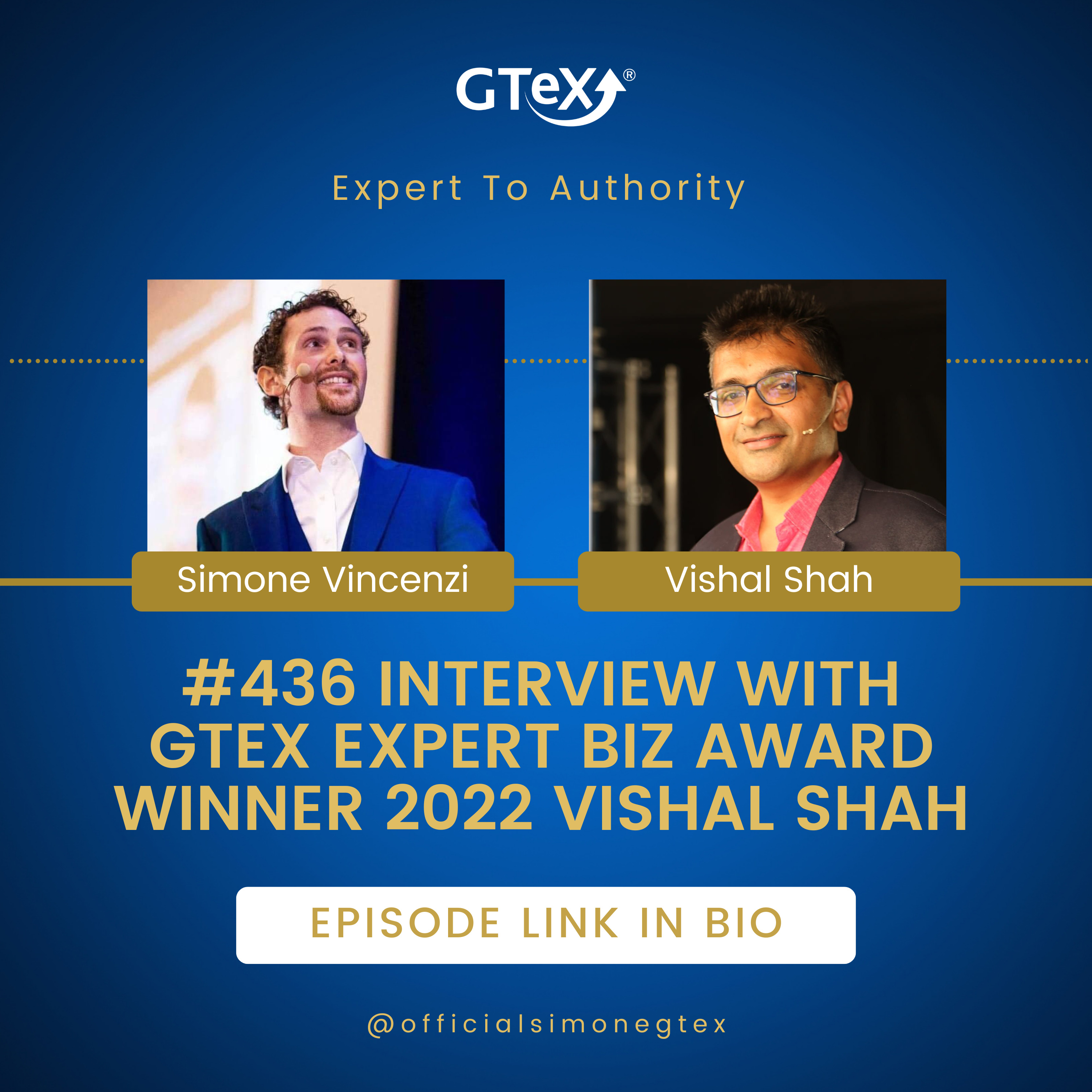 Episode #436 Interview with GTeX Expert Biz Award Winner 2022 Vishal Shah episode artwork