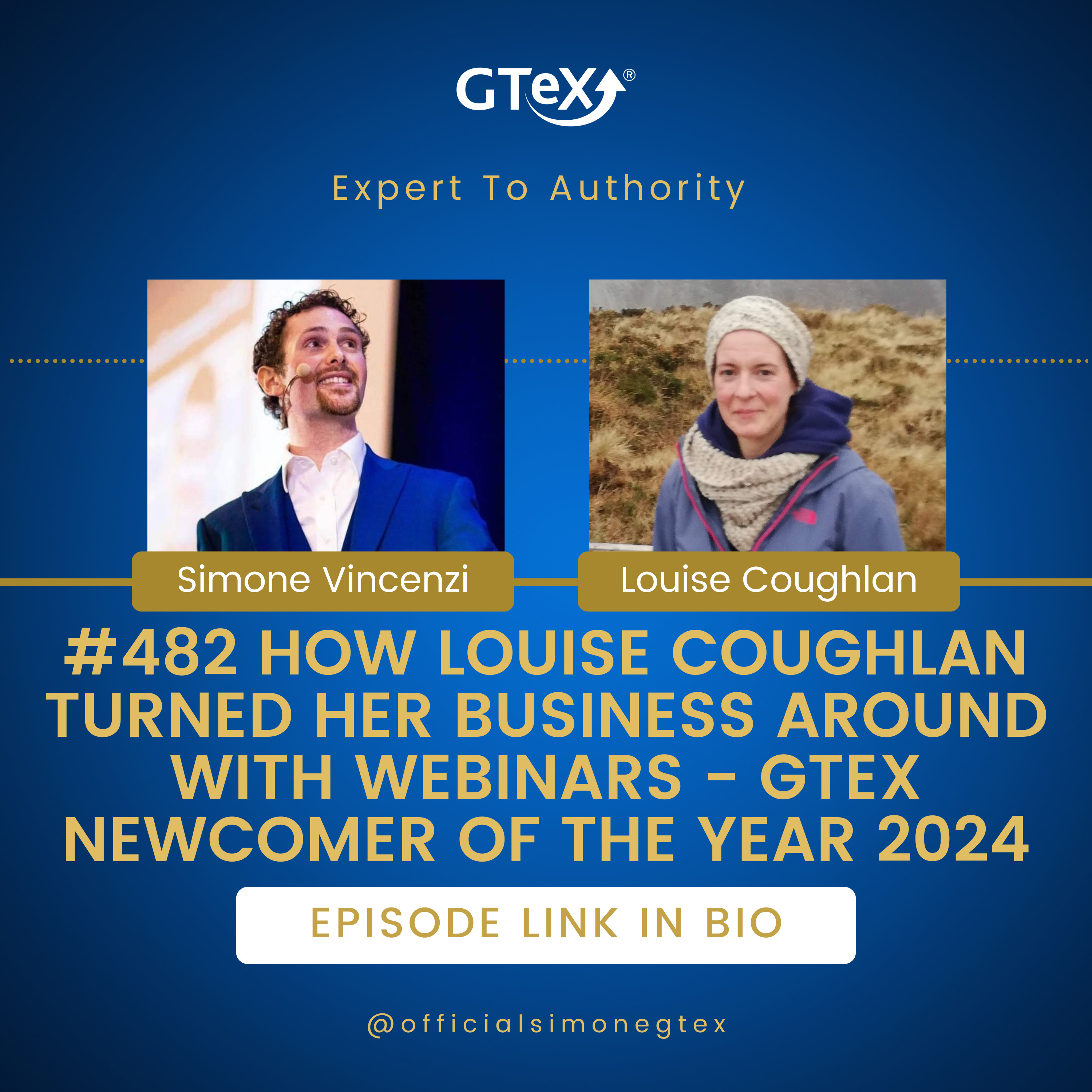 Episode #482 How Louise Coughlan Turned her Business Around with Webinars - GTeX Newcomer Of The Year 2024 episode artwork