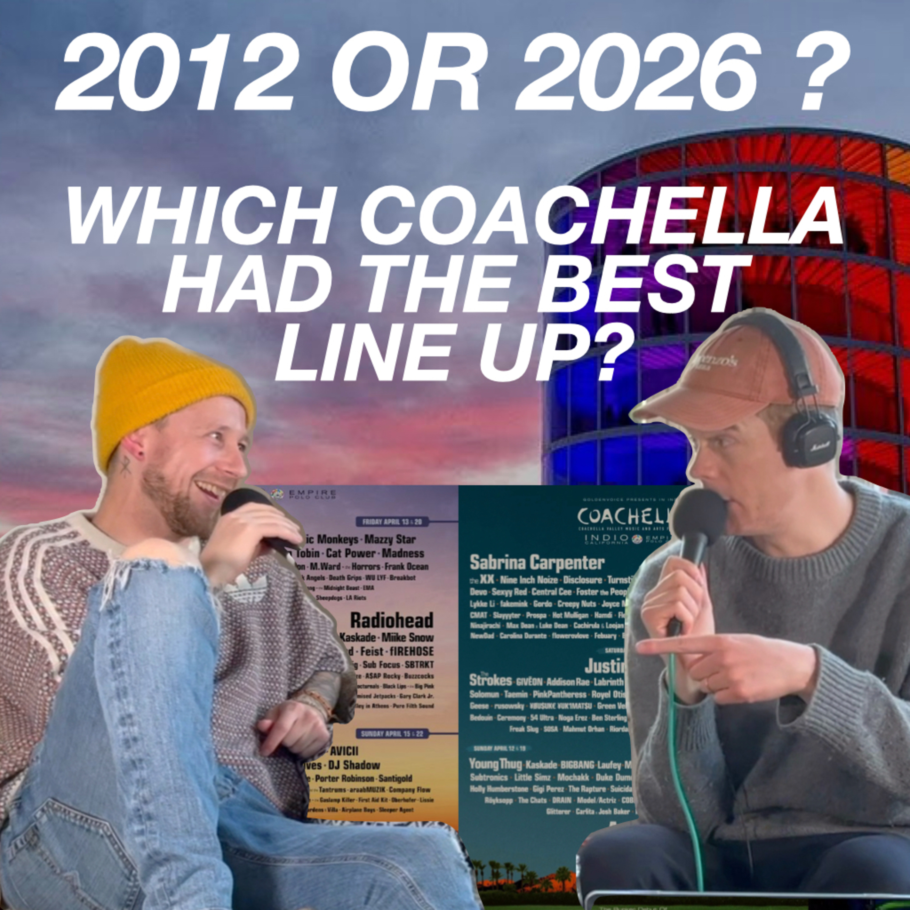 Coachella Then vs Now (2012 vs 2026) | Lineup Deep Dives, Festival Nonsense & A Healthy Dose of Nostalgia. episode artwork