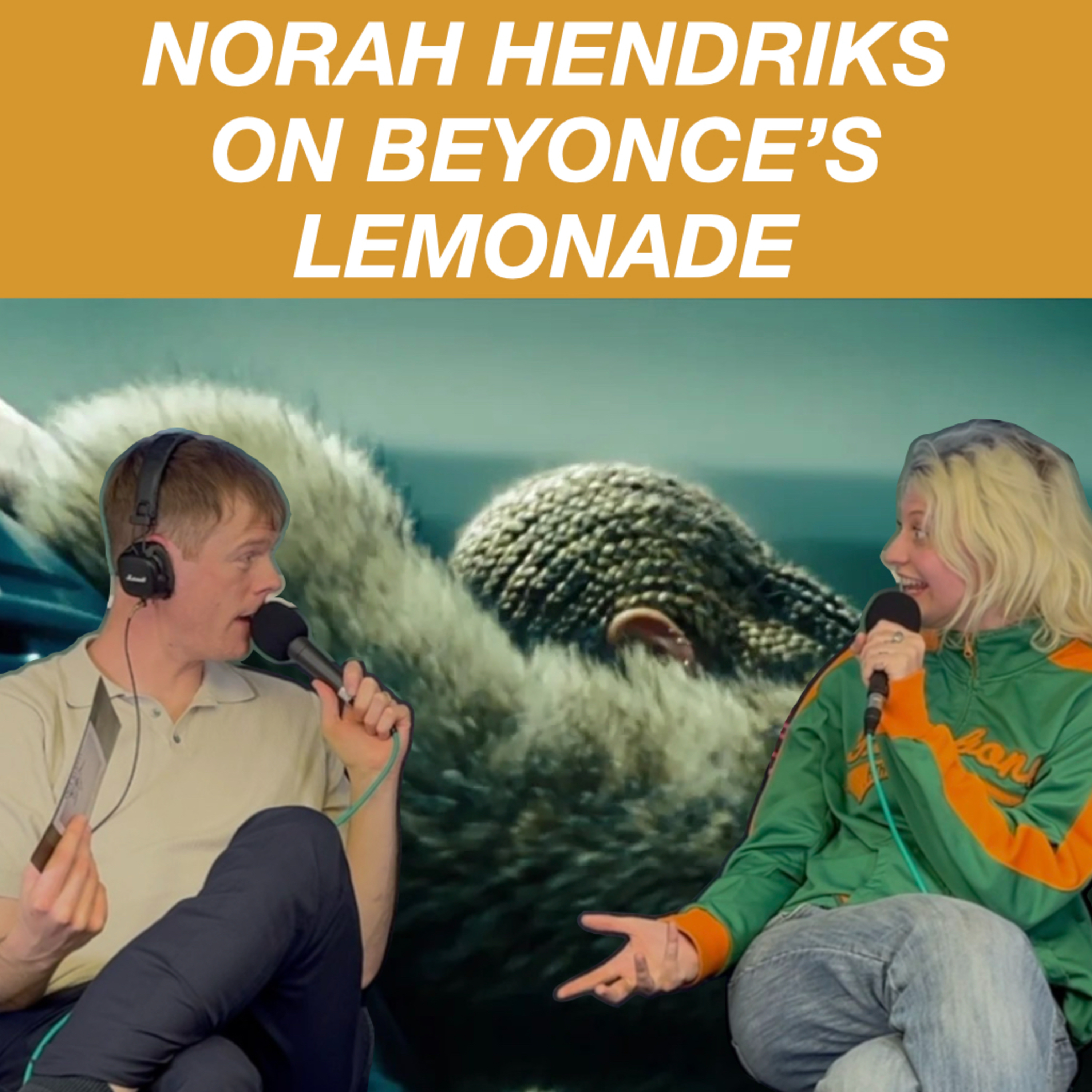 Episode 77 - Norah Hendriks - Beyonce's Lemonade. episode artwork