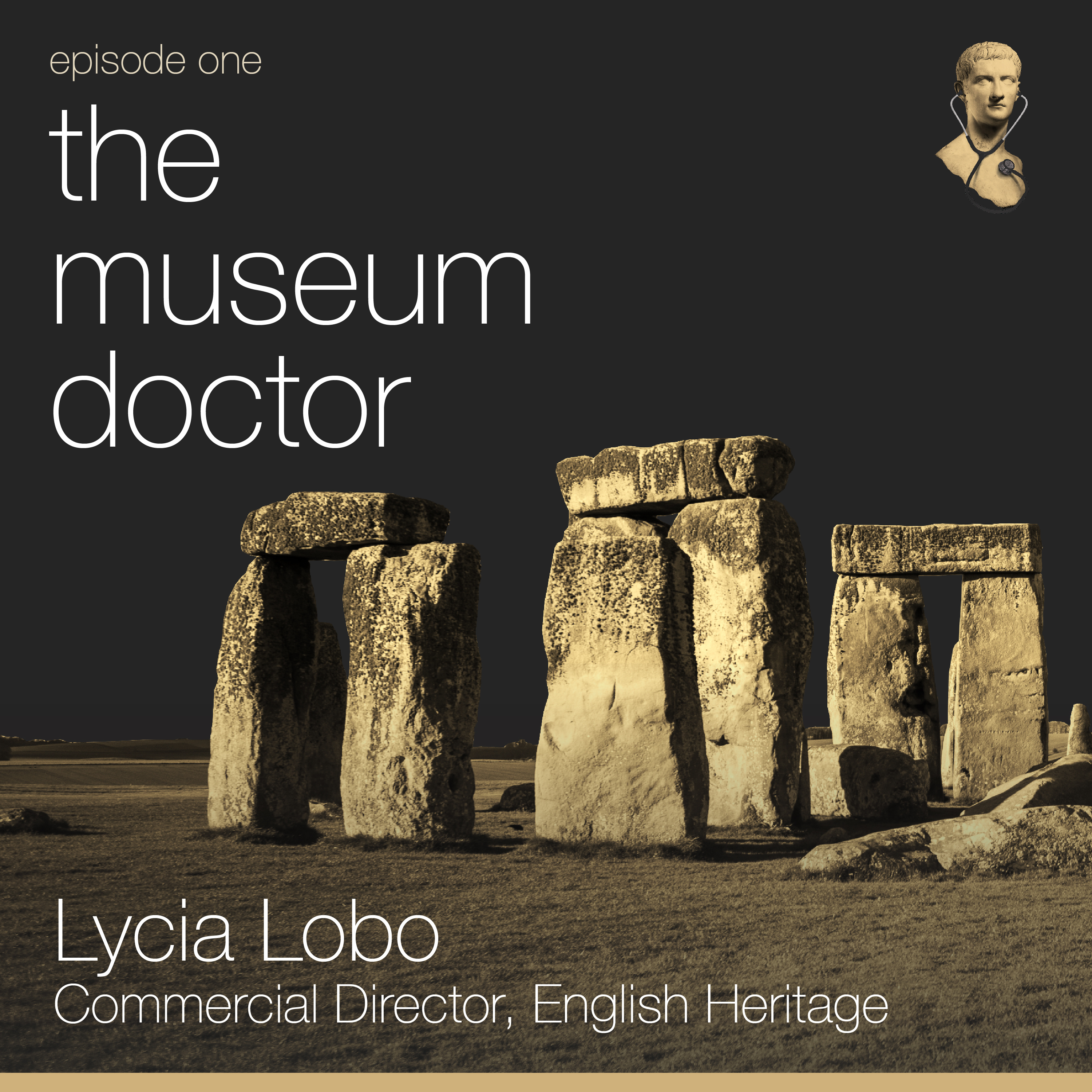 The Museum Doctor | Lycia Lobo, Commercial Director, English Heritage Trust episode artwork