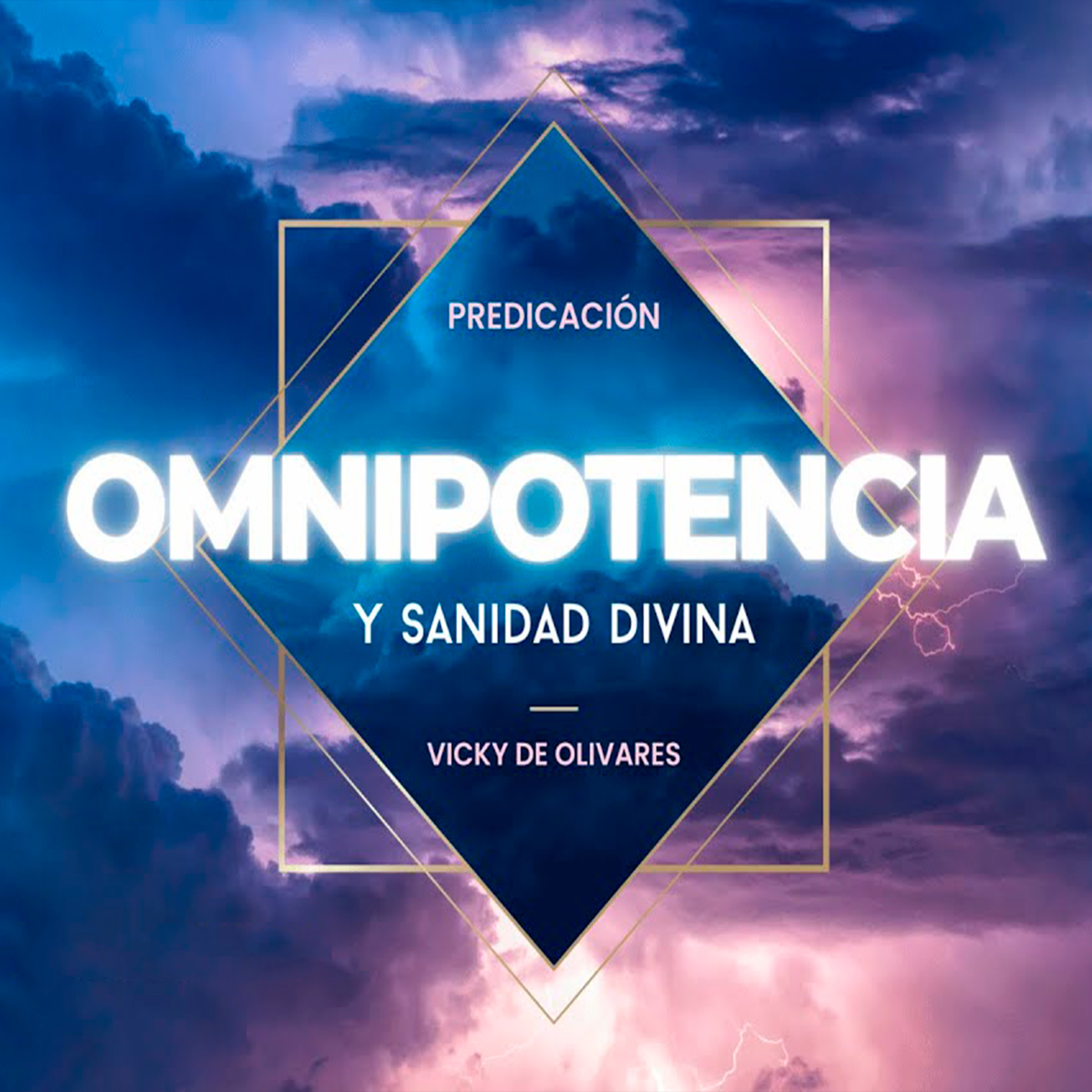 Vicky de Olivares - Omnipotencia y sanidad divina