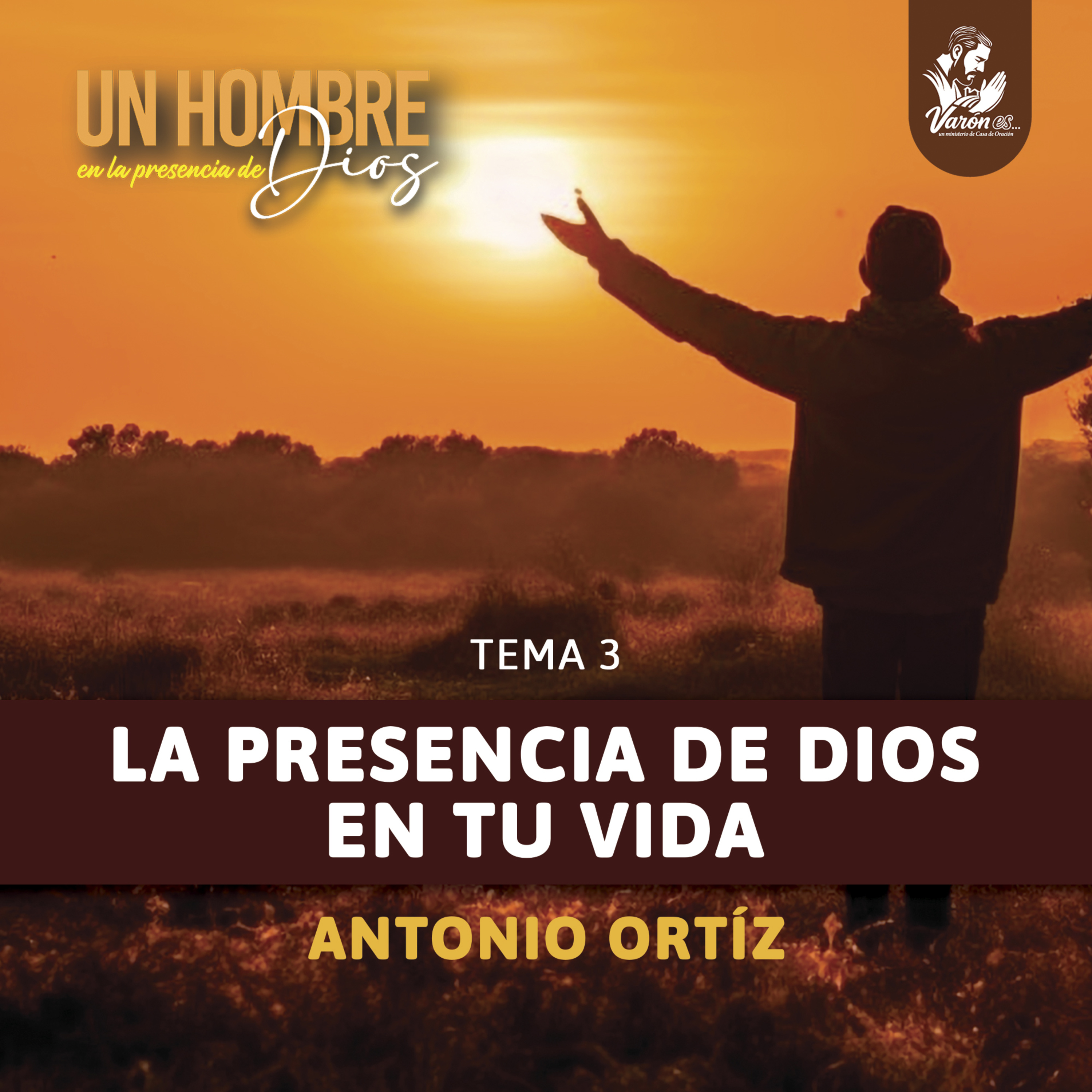 Antonio Ortíz - La presencia de Dios en tu vida