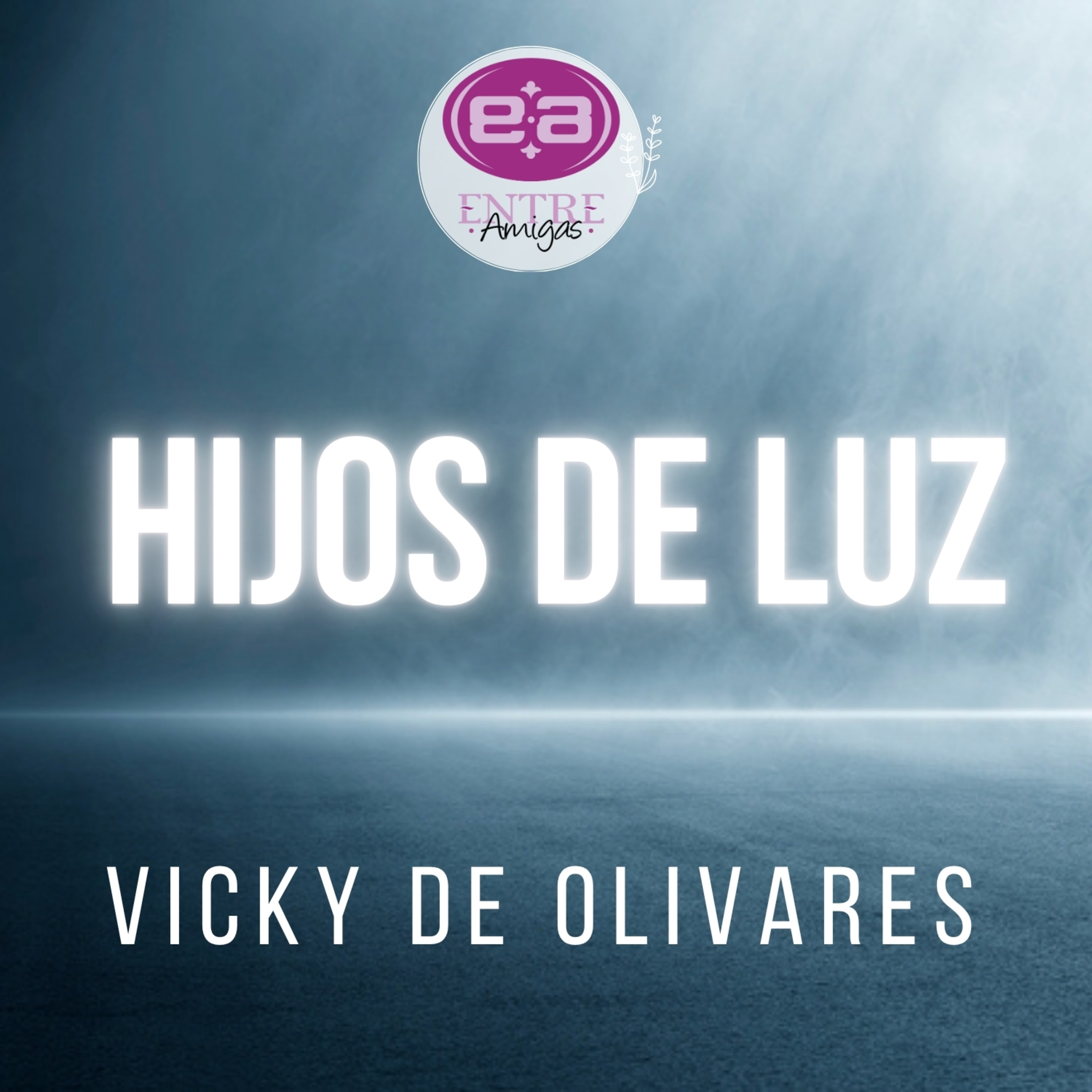 Vicky de Olivares - Hijos de luz