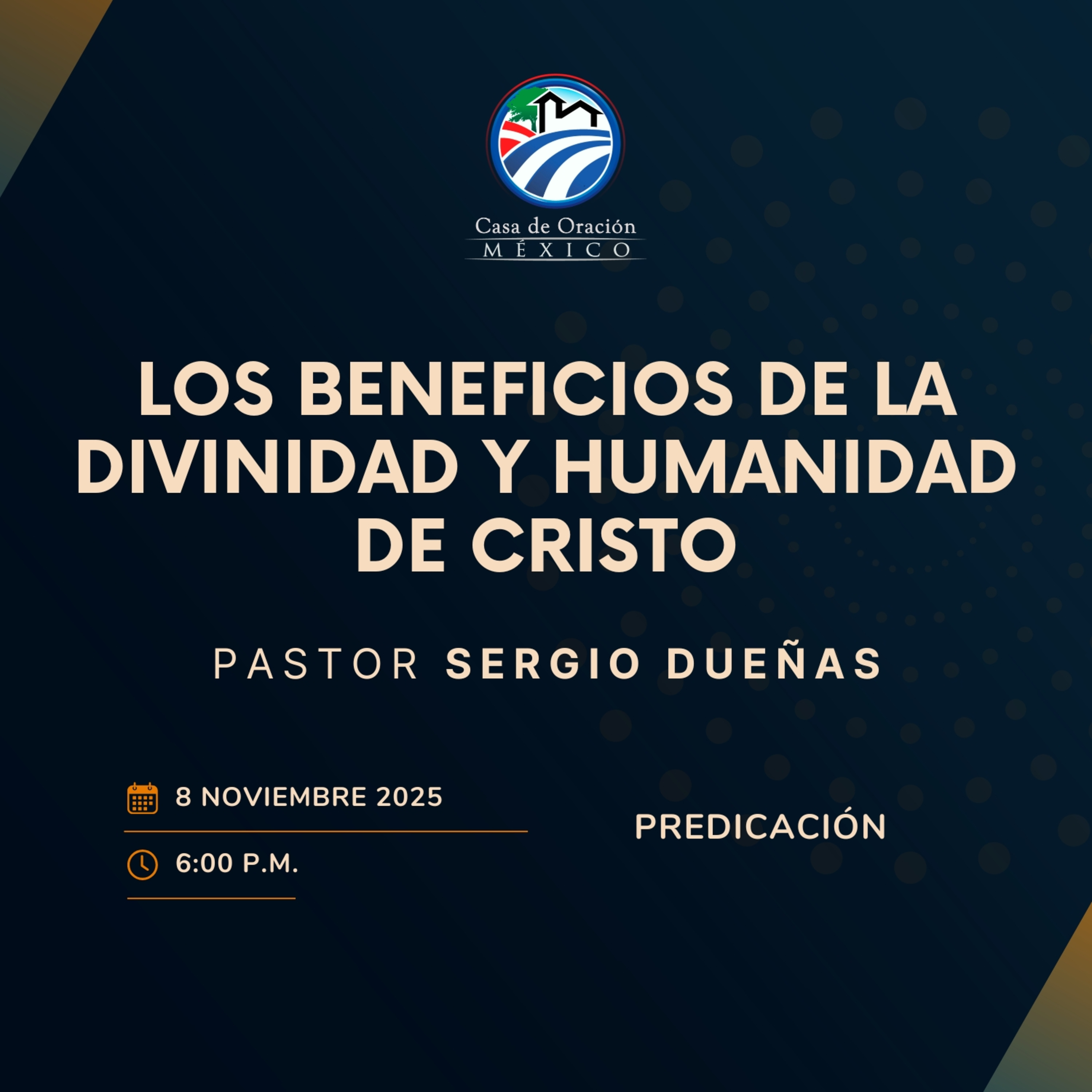 Sergio Dueñas - Los beneficios de la divinidad y humanidad de Cristo