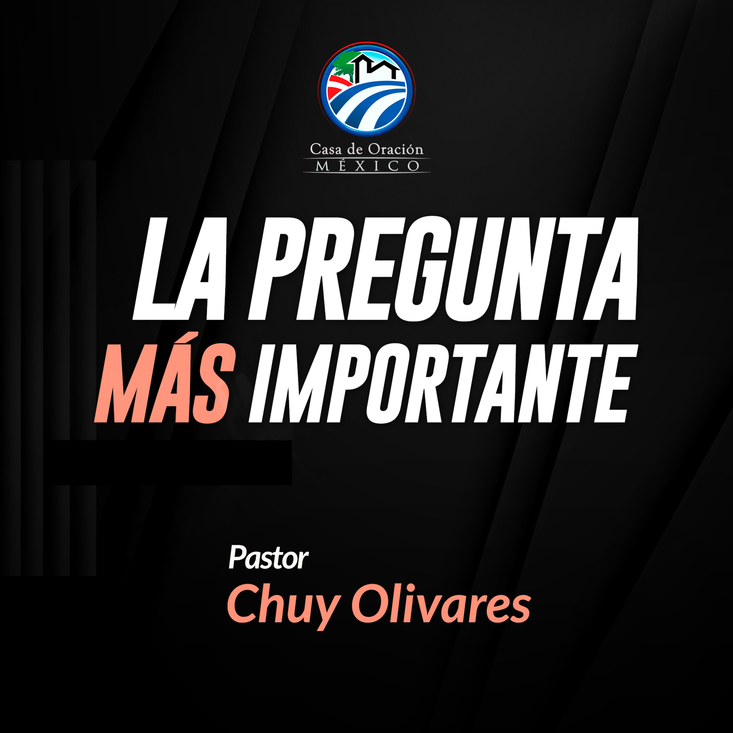 Chuy Olivares - La pregunta más importante