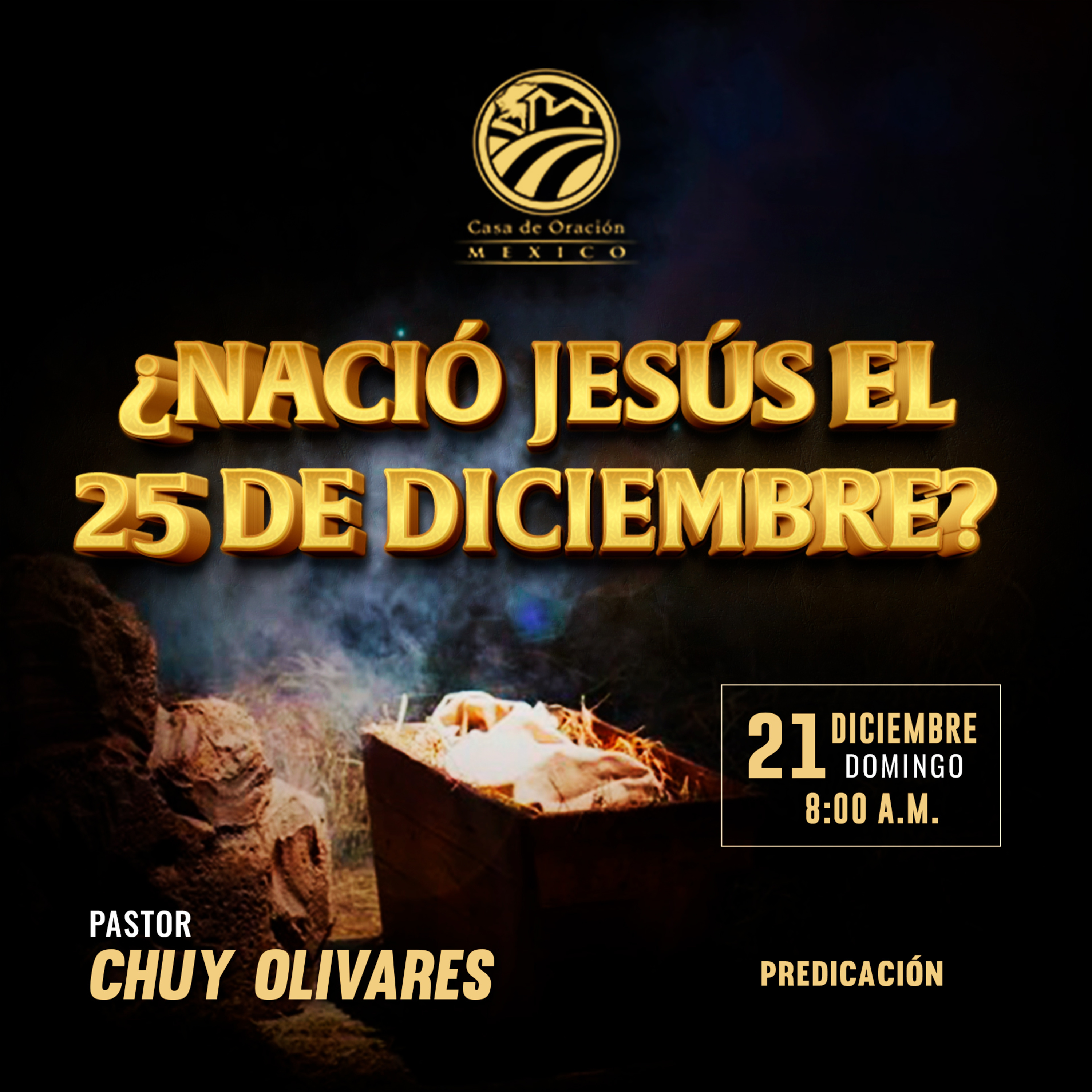 Chuy Olivares - ¿Nació Jesús el 25 de diciembre?