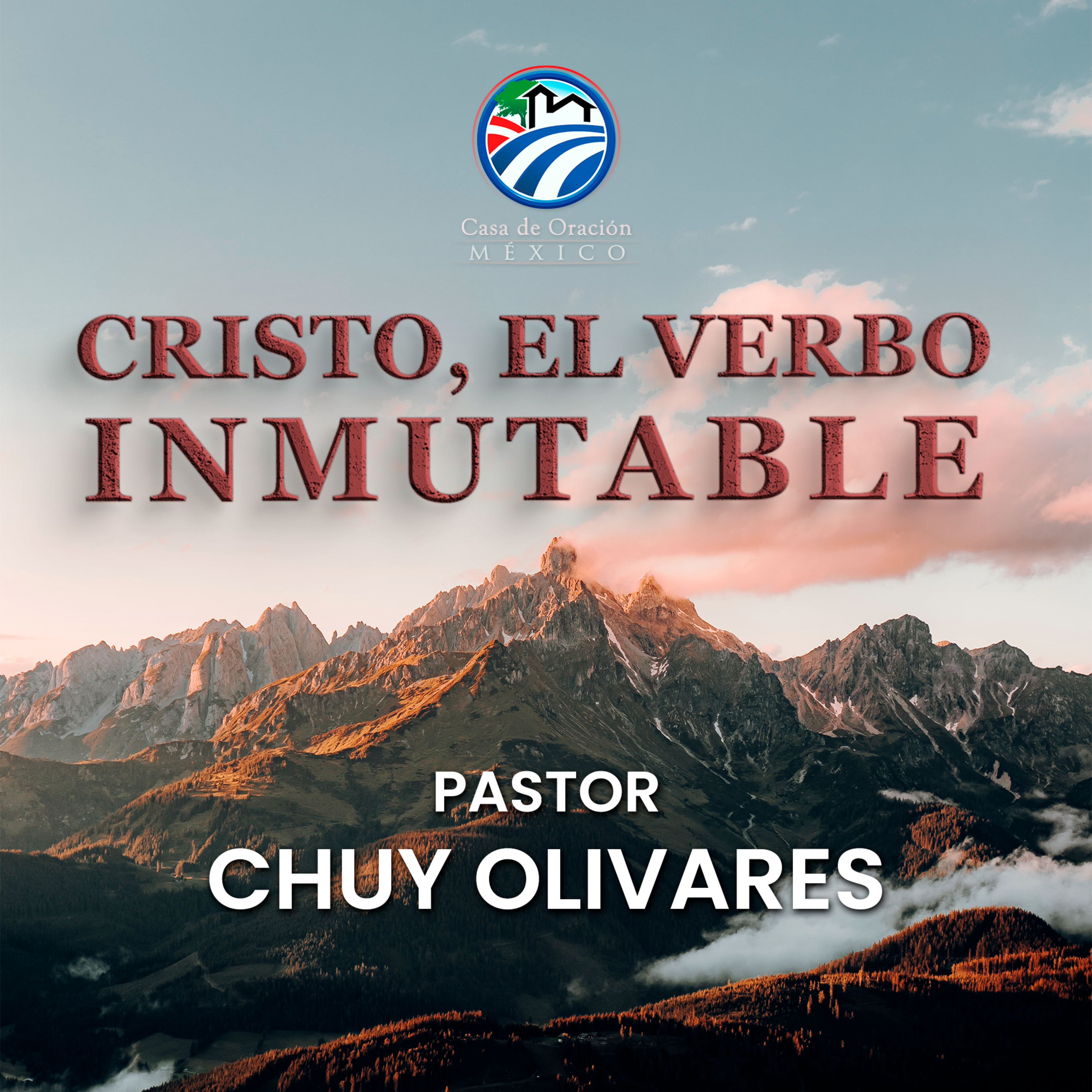 Chuy Olivares - Cristo, el Verbo inmutable