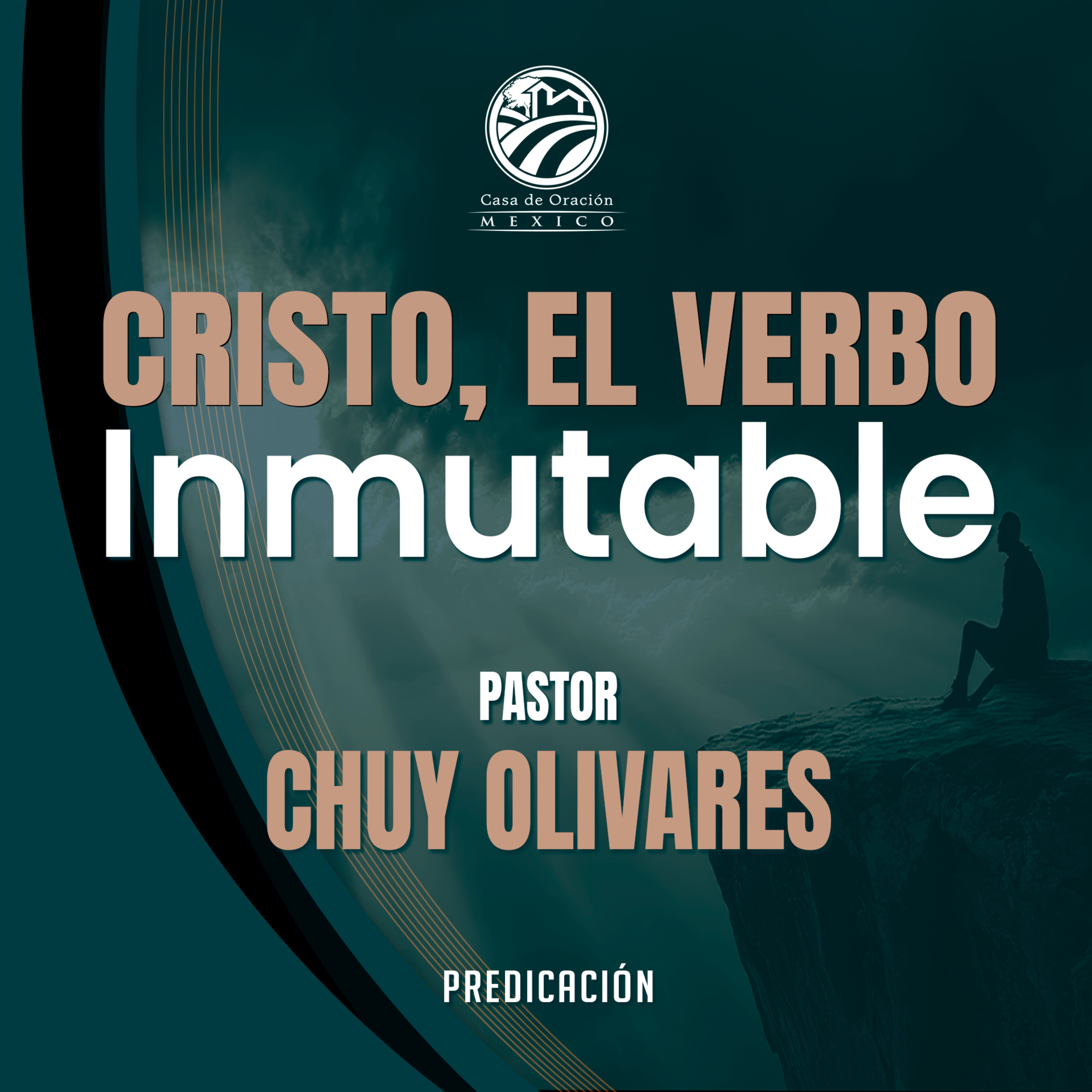 Chuy Olivares - Cristo, el Verbo inmutable