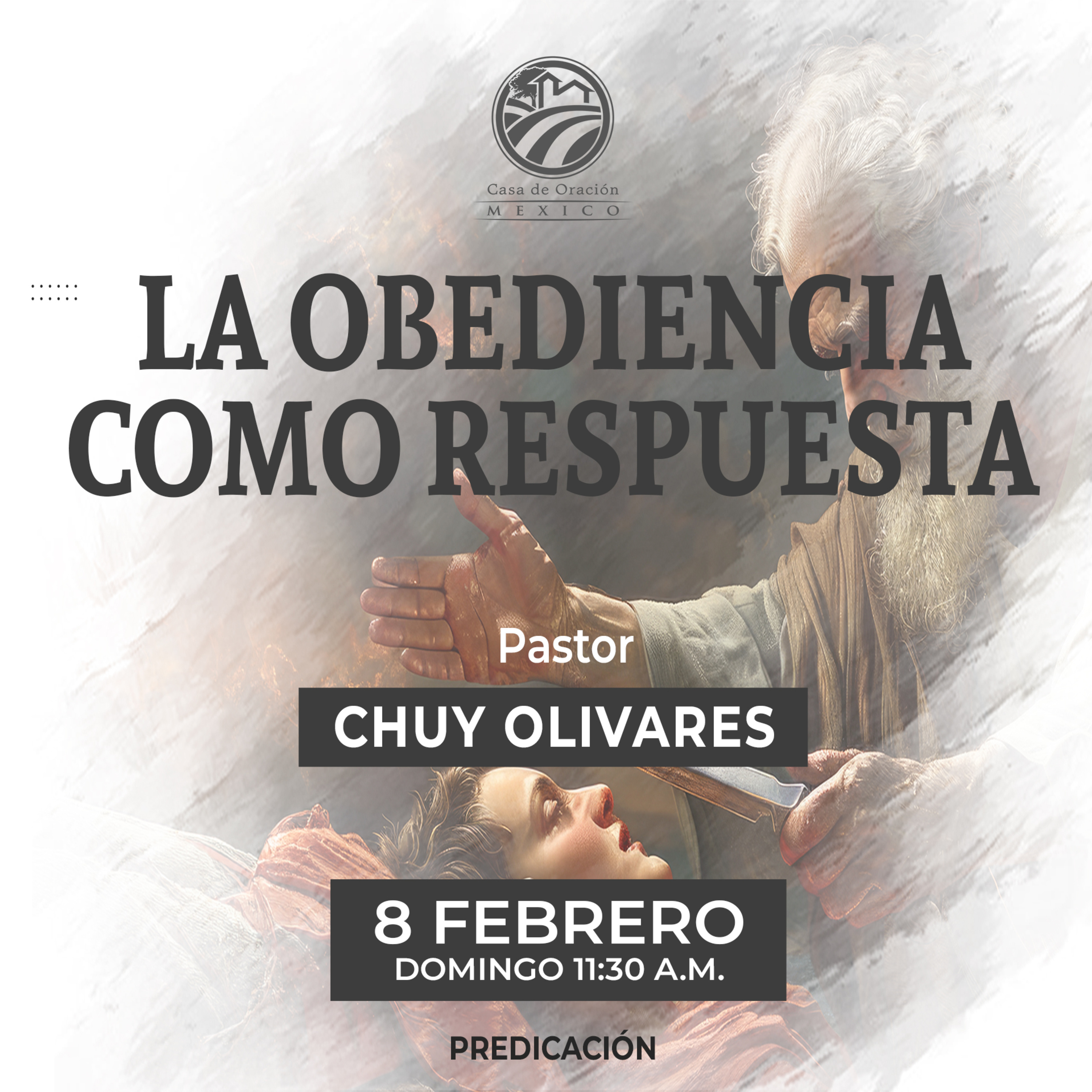 Chuy Olivares - La obediencia como respuesta