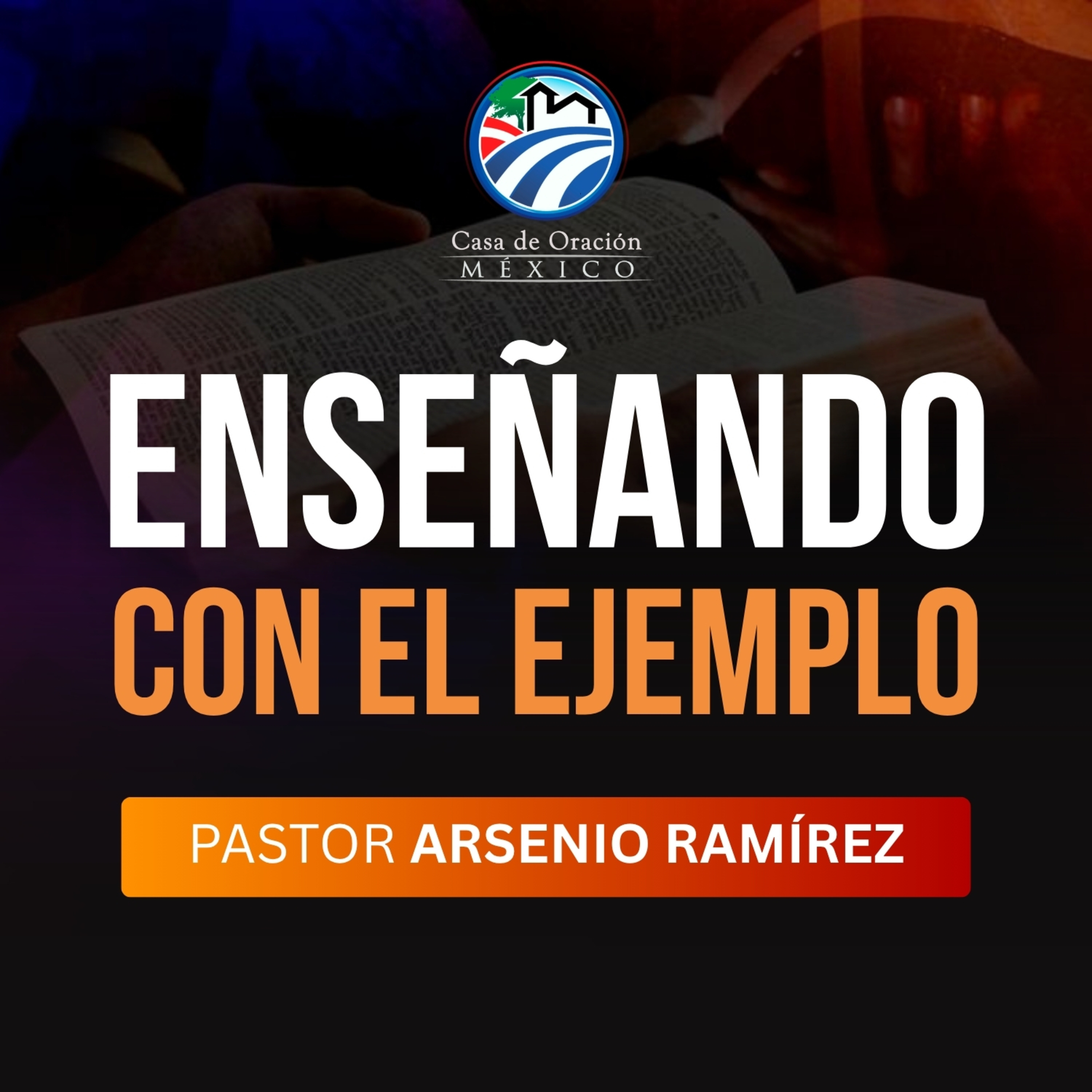 Arsenio Ramírez - Enseñando con el ejemplo
