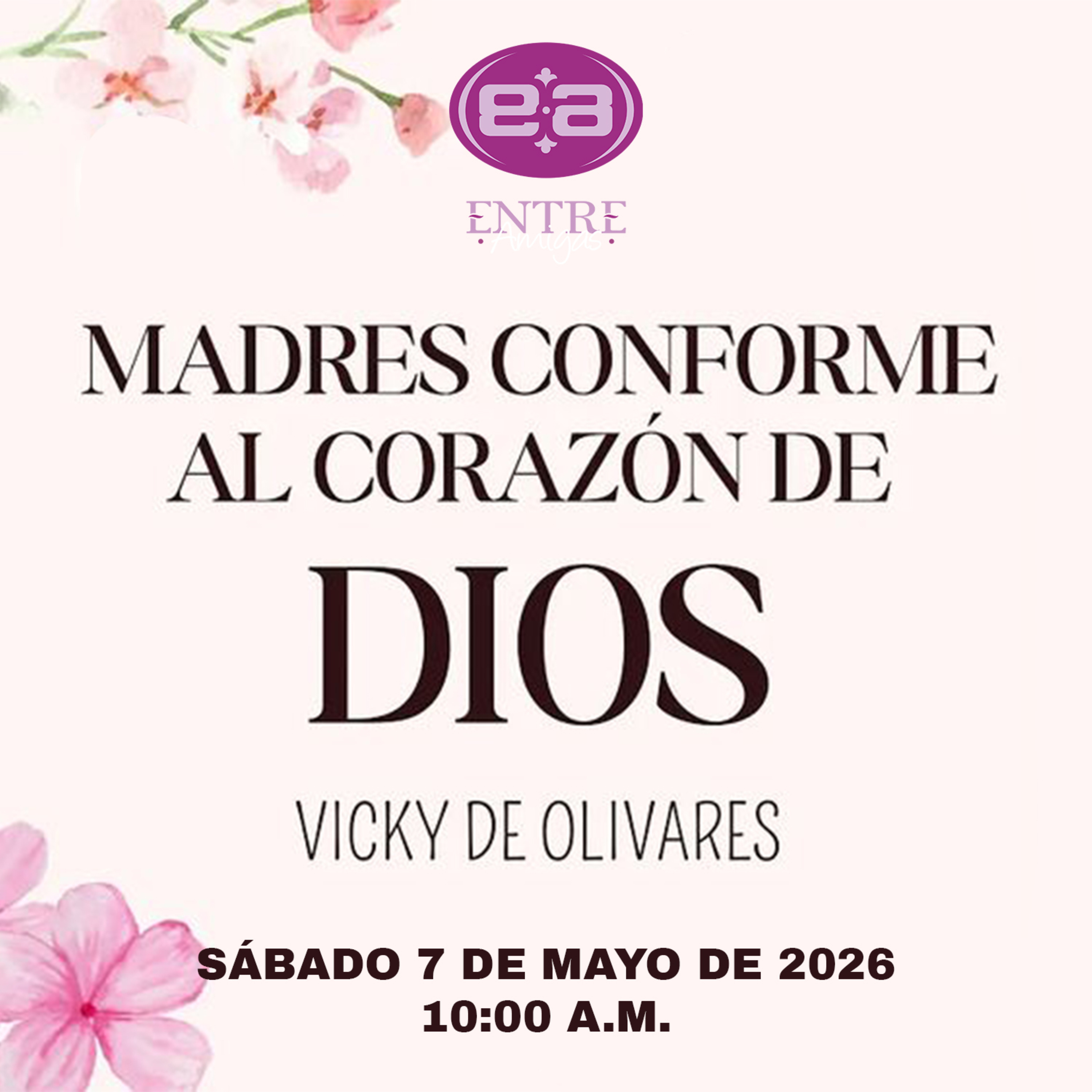 Vicky de Olivares - Madres conforme al corazón de Dios