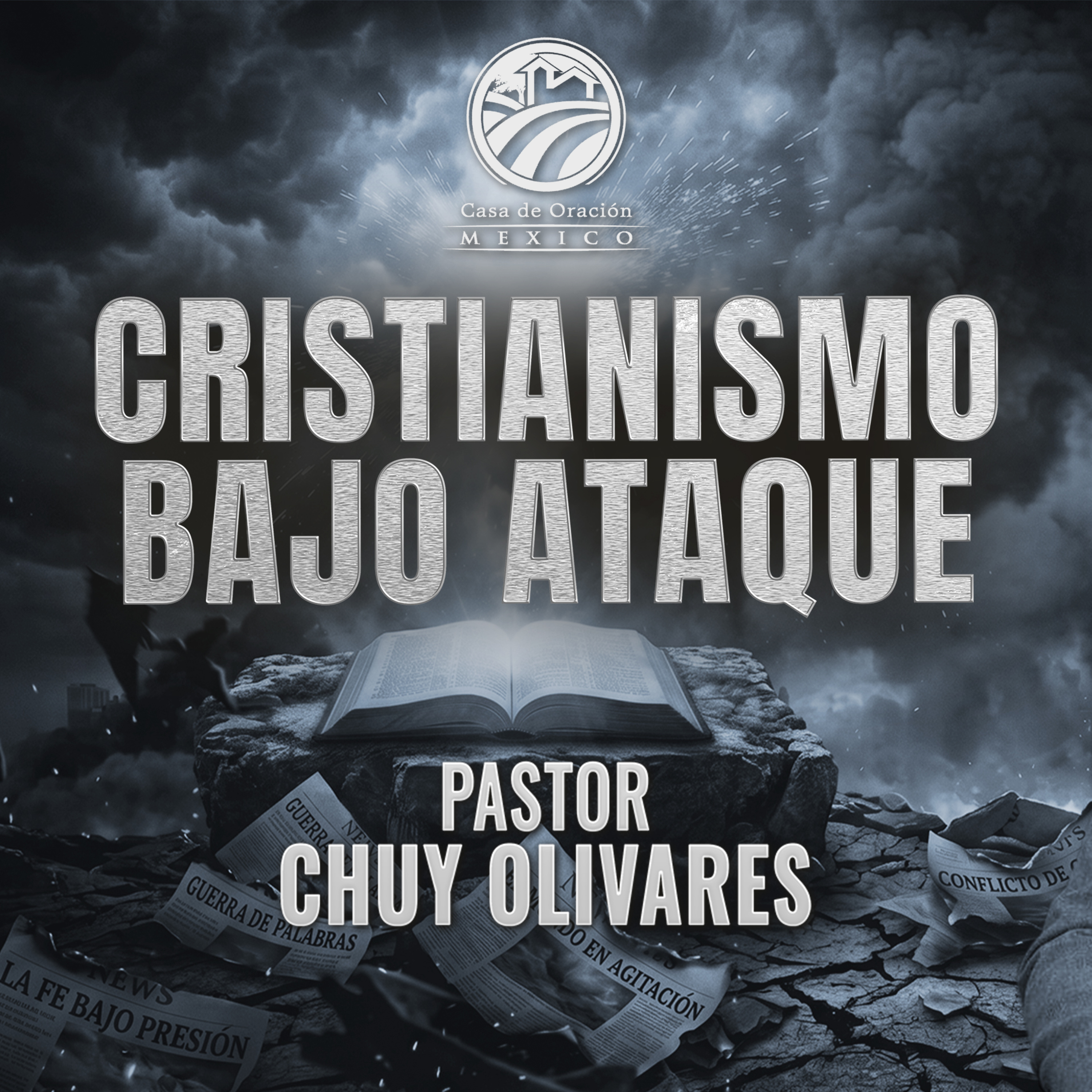 Chuy Olivares - Cristianismo bajo ataque