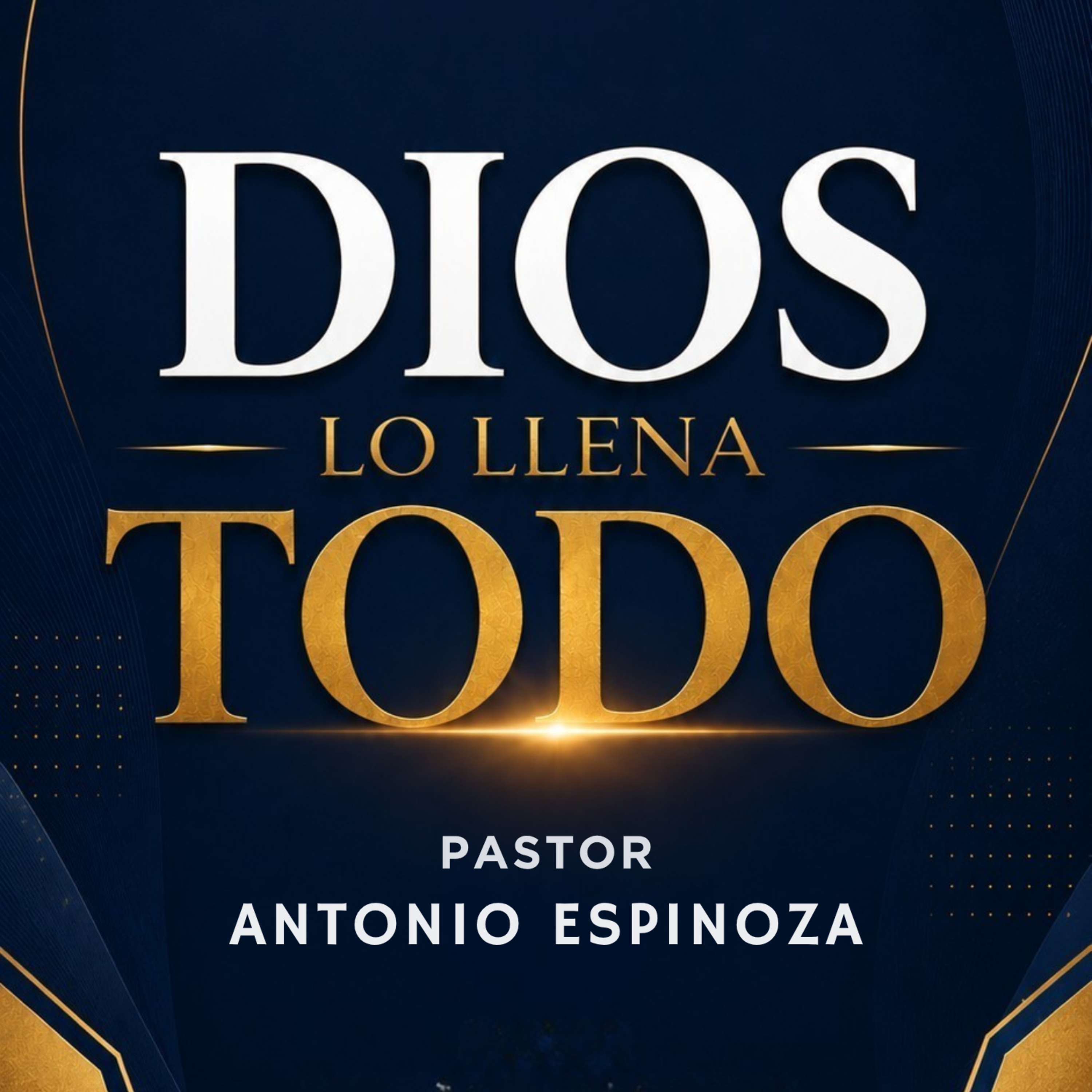 Antonio Espinoza - Dios lo llena todo