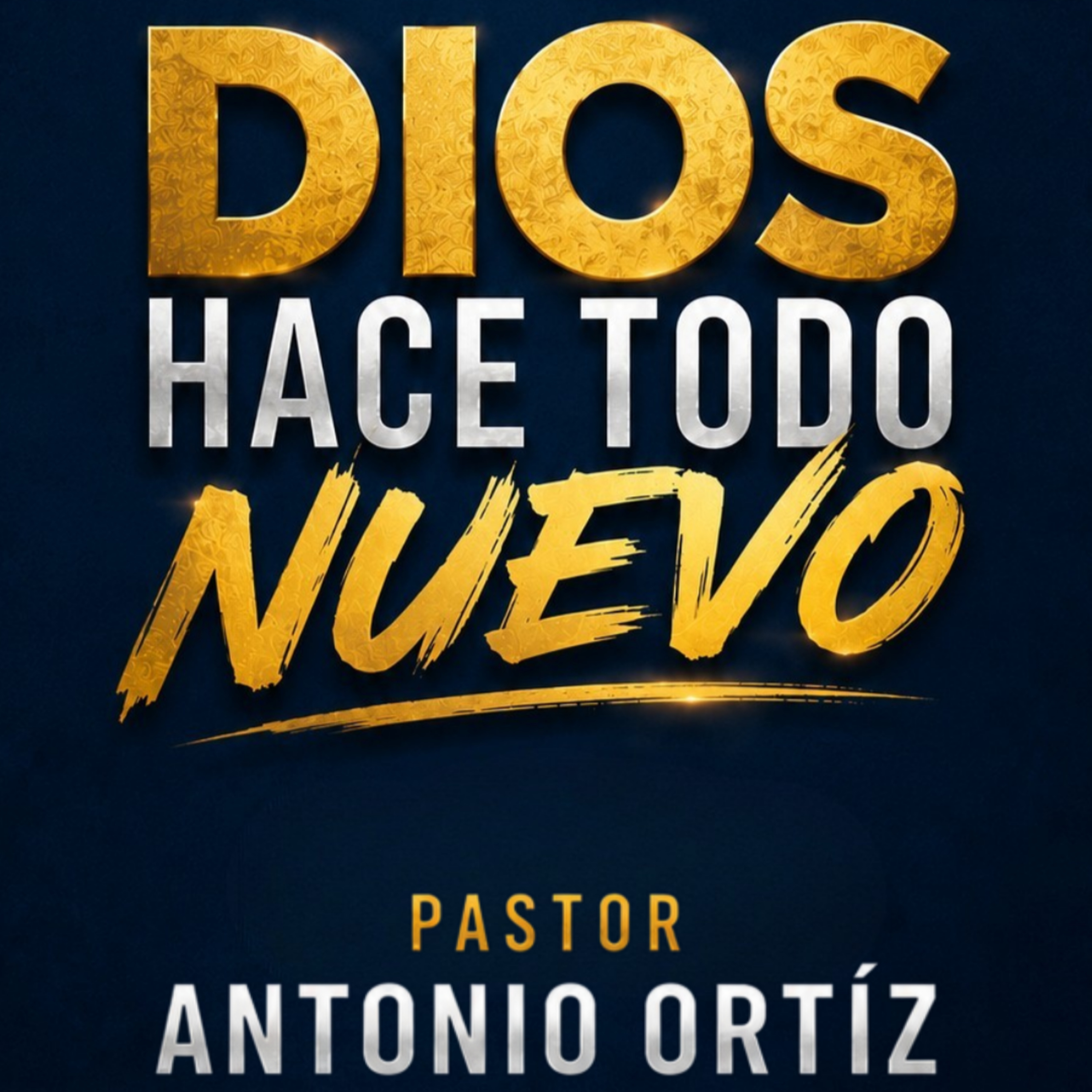 Antonio Ortíz - Dios hace todo nuevo