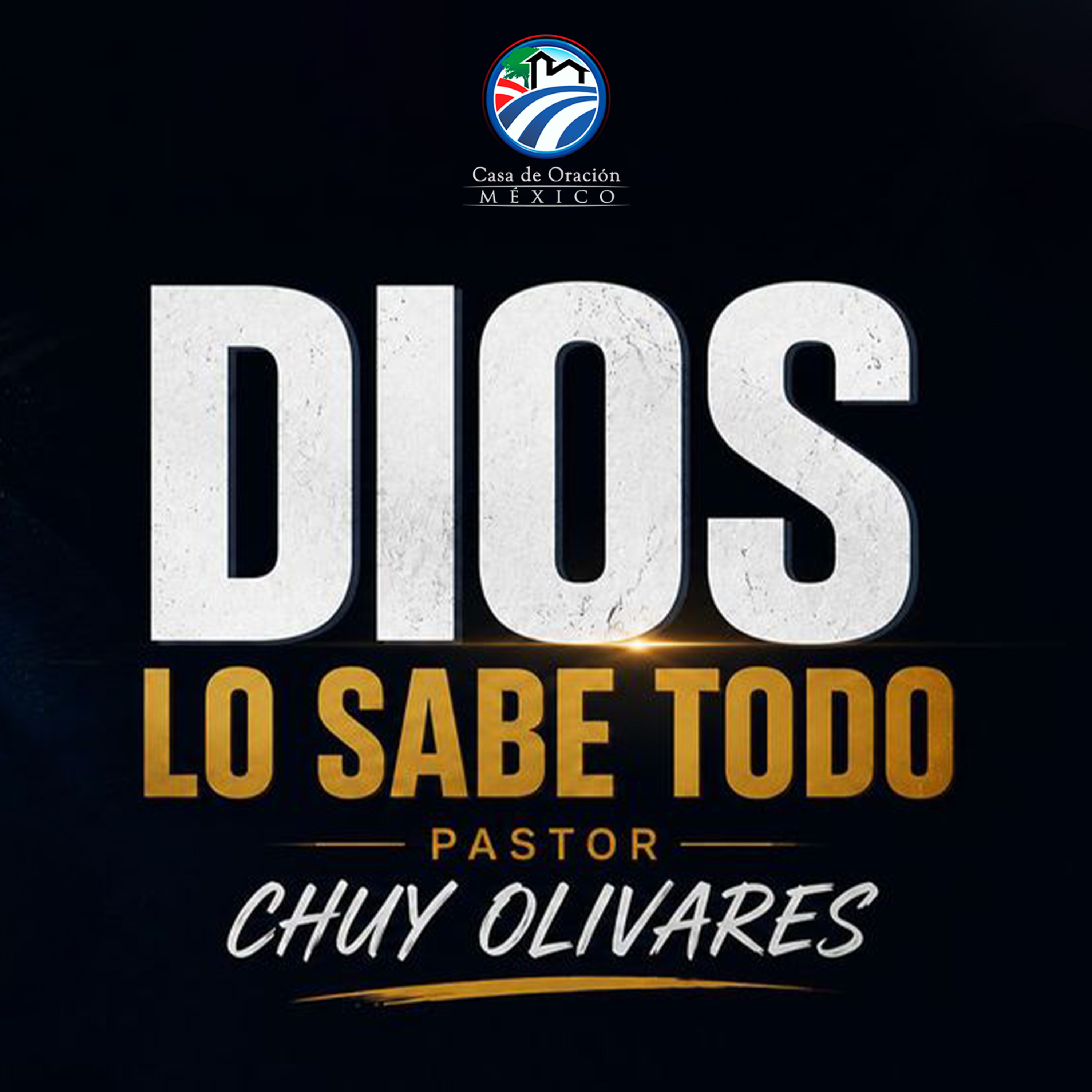 Chuy Olivares - Dios lo sabe todo