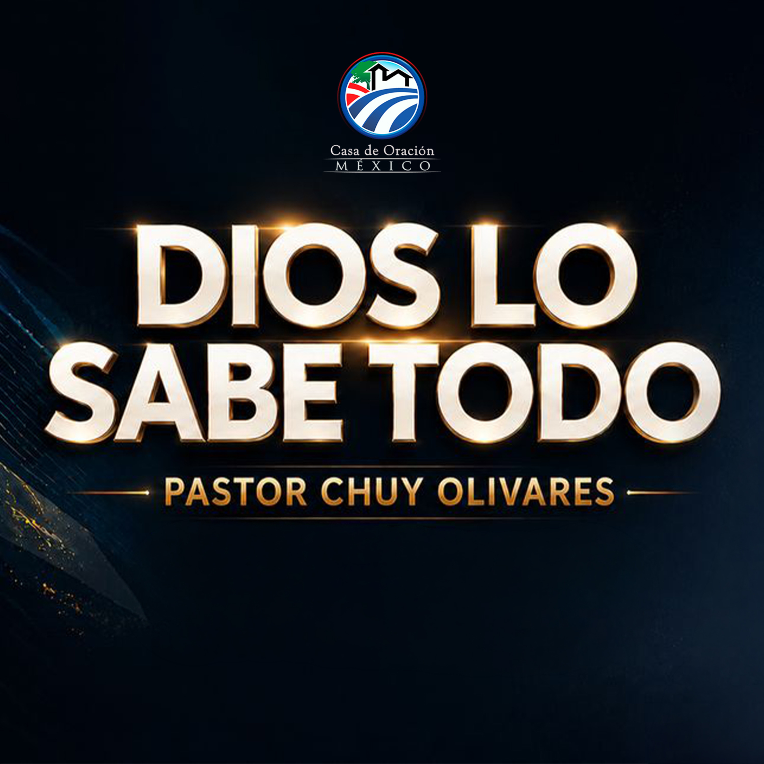 Chuy Olivares - Dios lo sabe todo