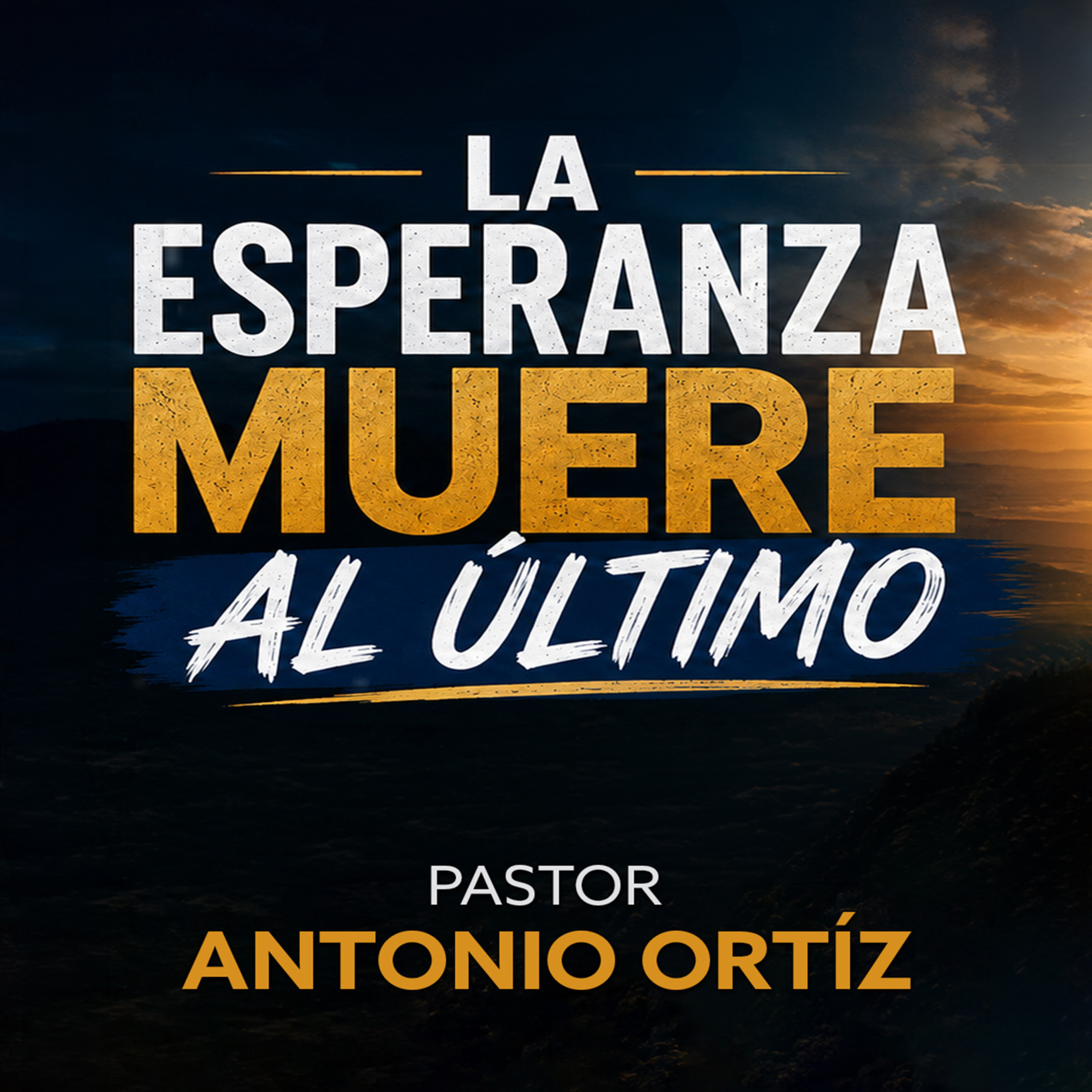 Antonio Ortíz - La esperanza muere al último