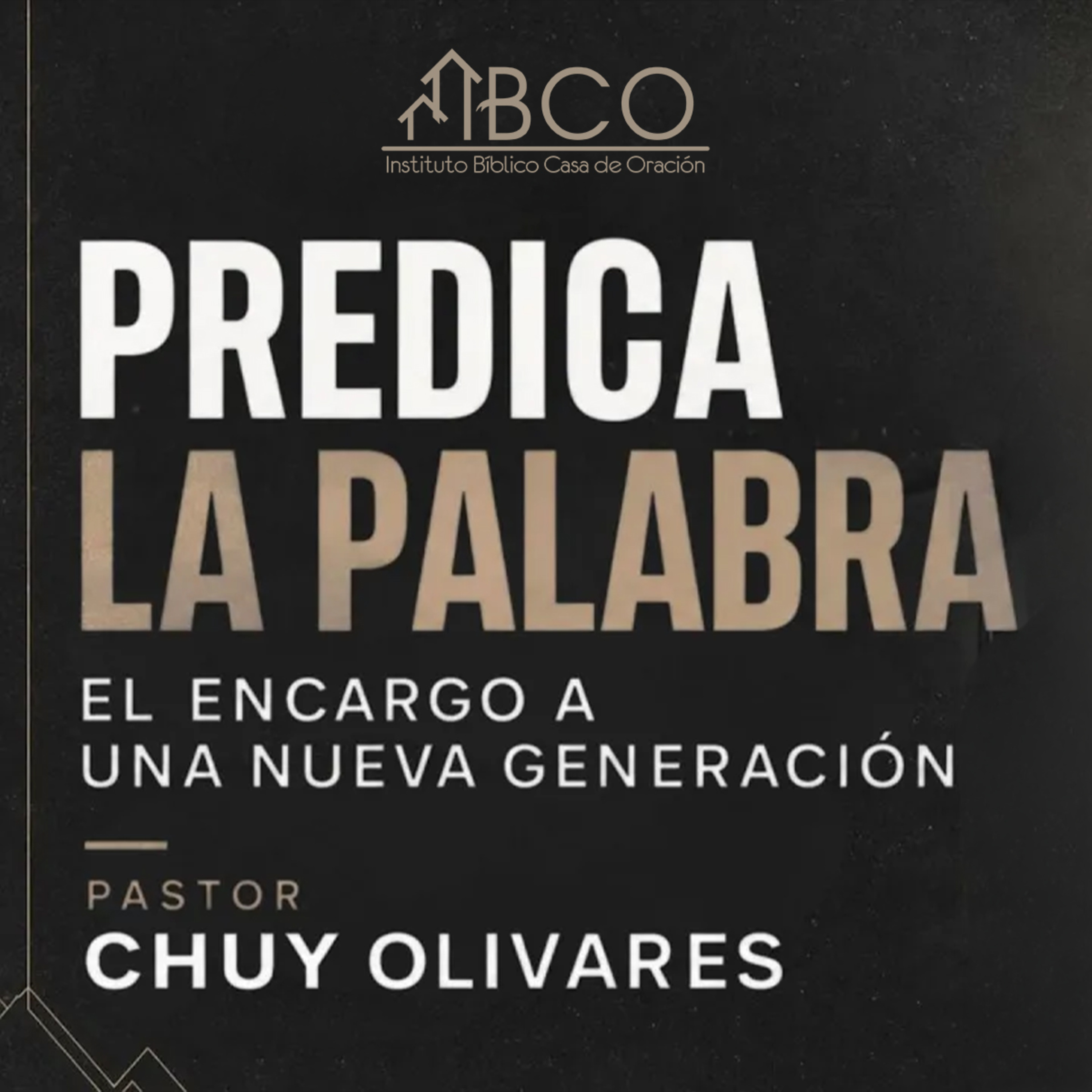 Chuy Olivares - Predica la Palabra