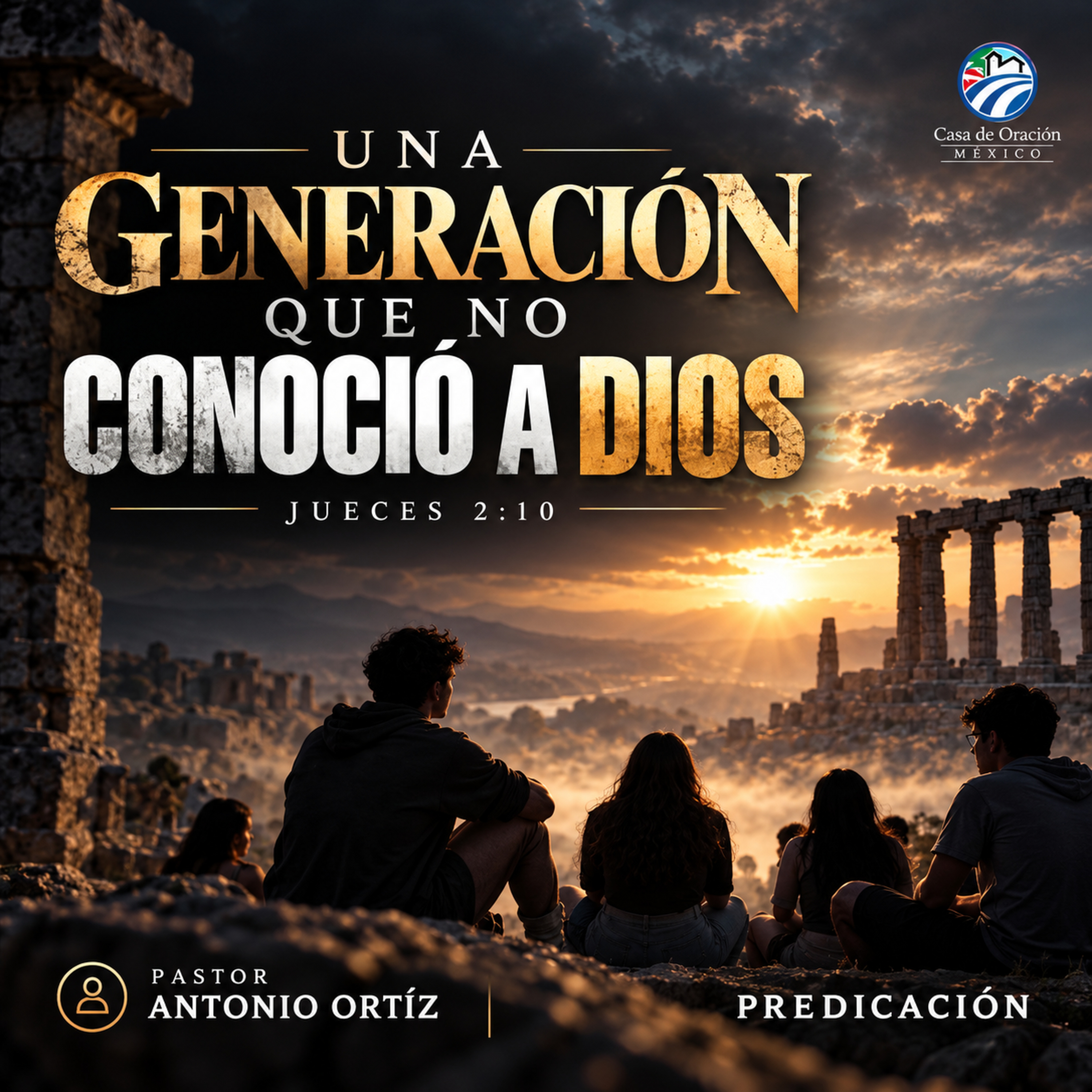 Antonio Ortíz - Una generación que no conoció a DIos