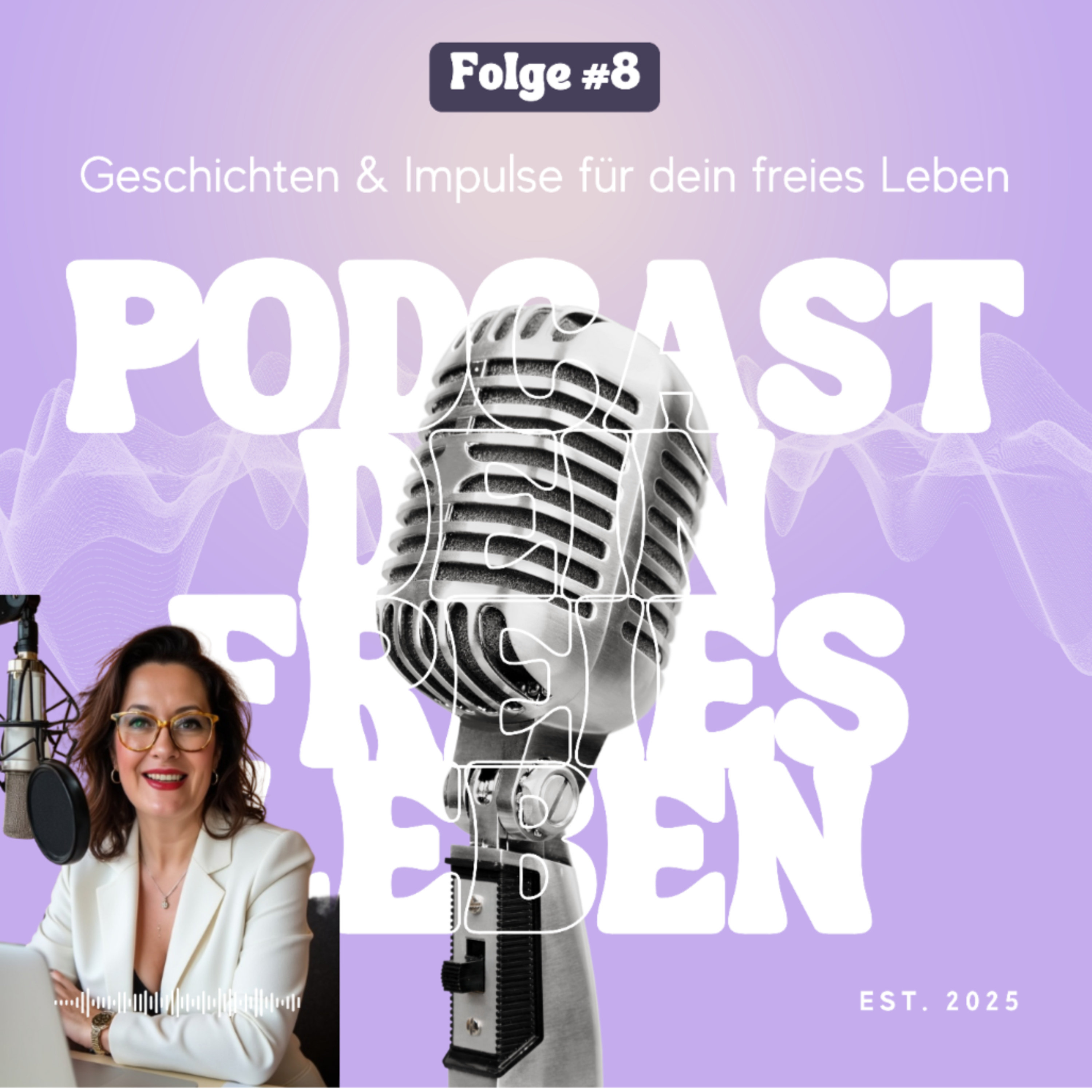#8 Persönlichkeitsentwicklung – Dein Weg zur besten Version von dir selbst episode artwork