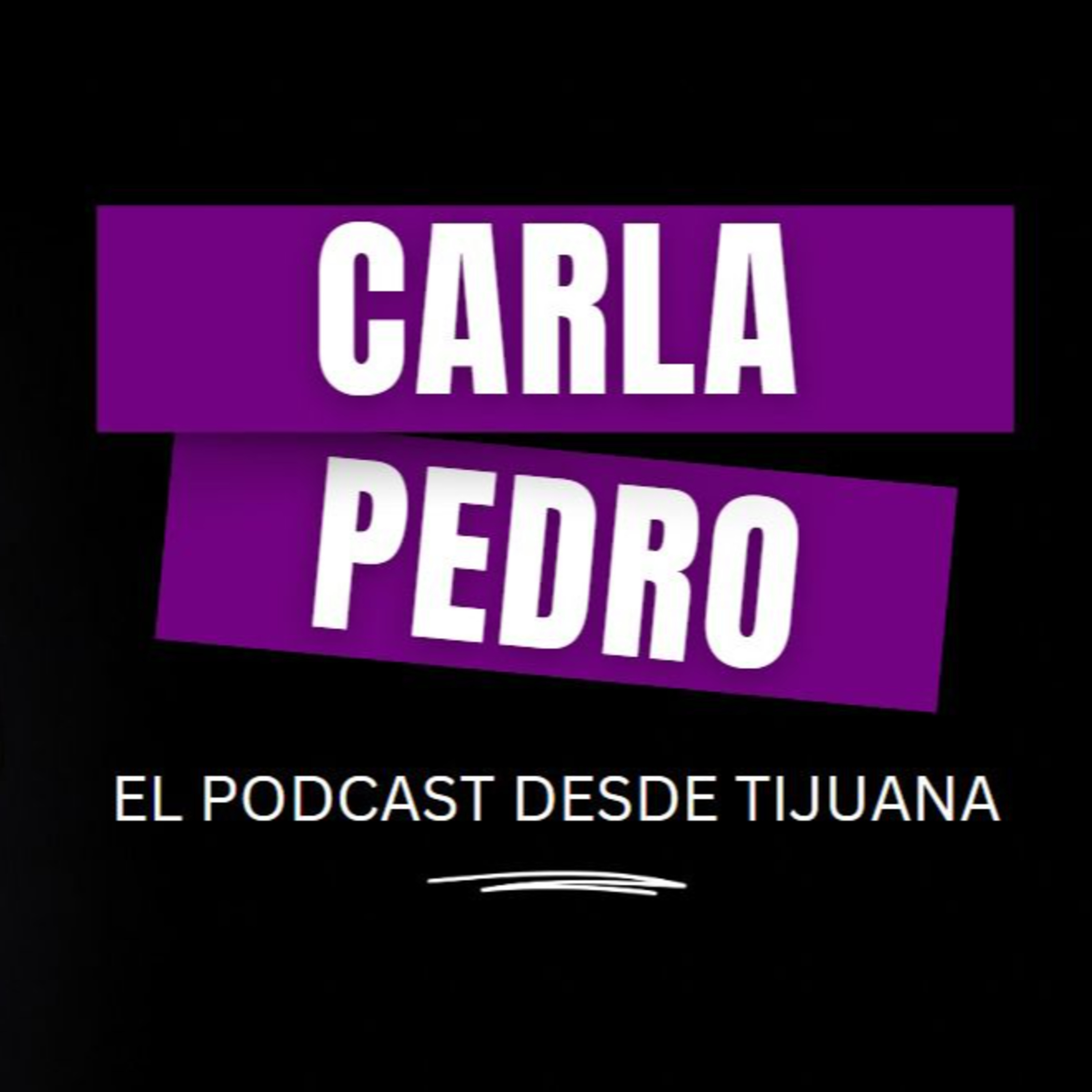 DESDE TIJUANA CON CARLA Y PEDRO