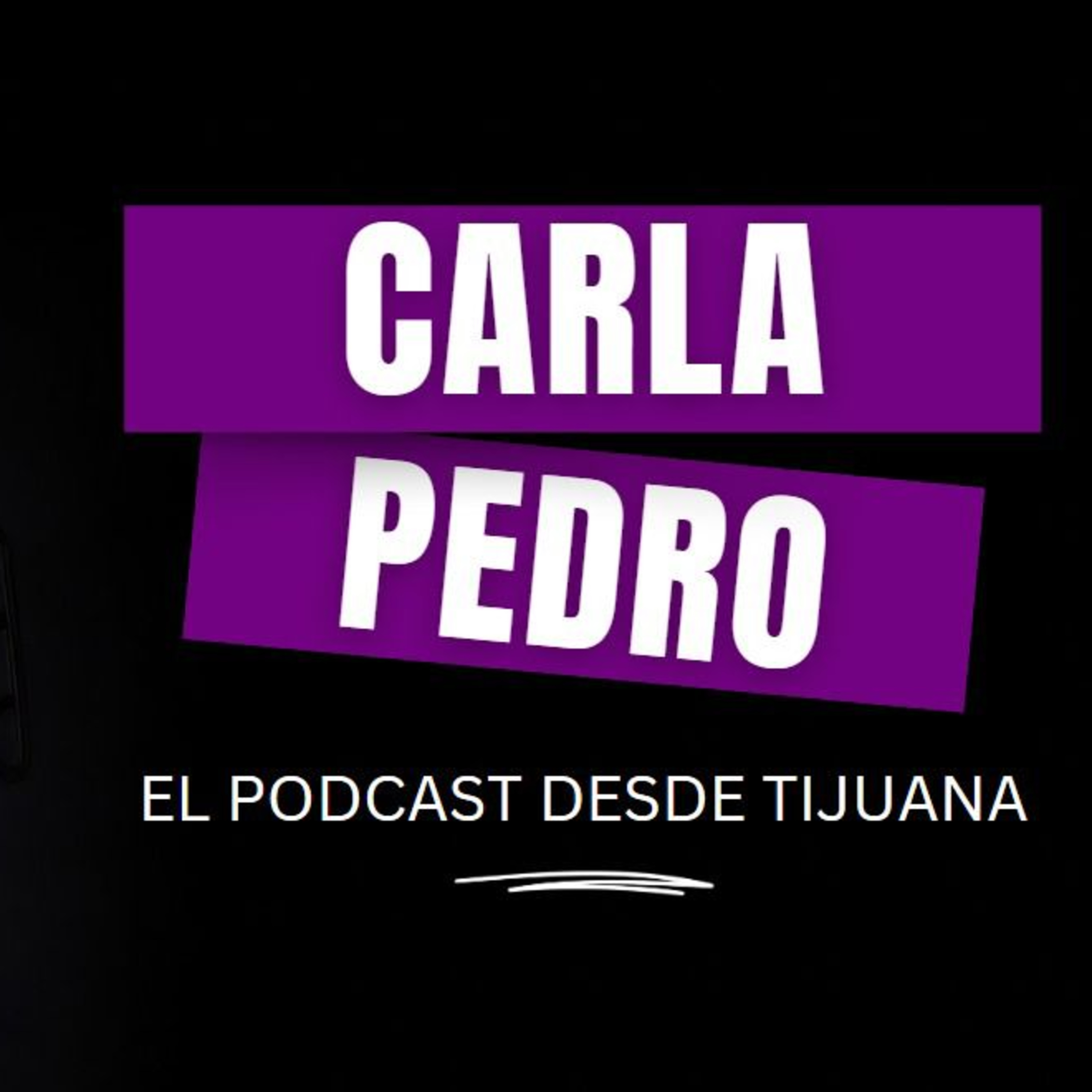 DESDE TIJUANA CON CARLA Y PEDRO