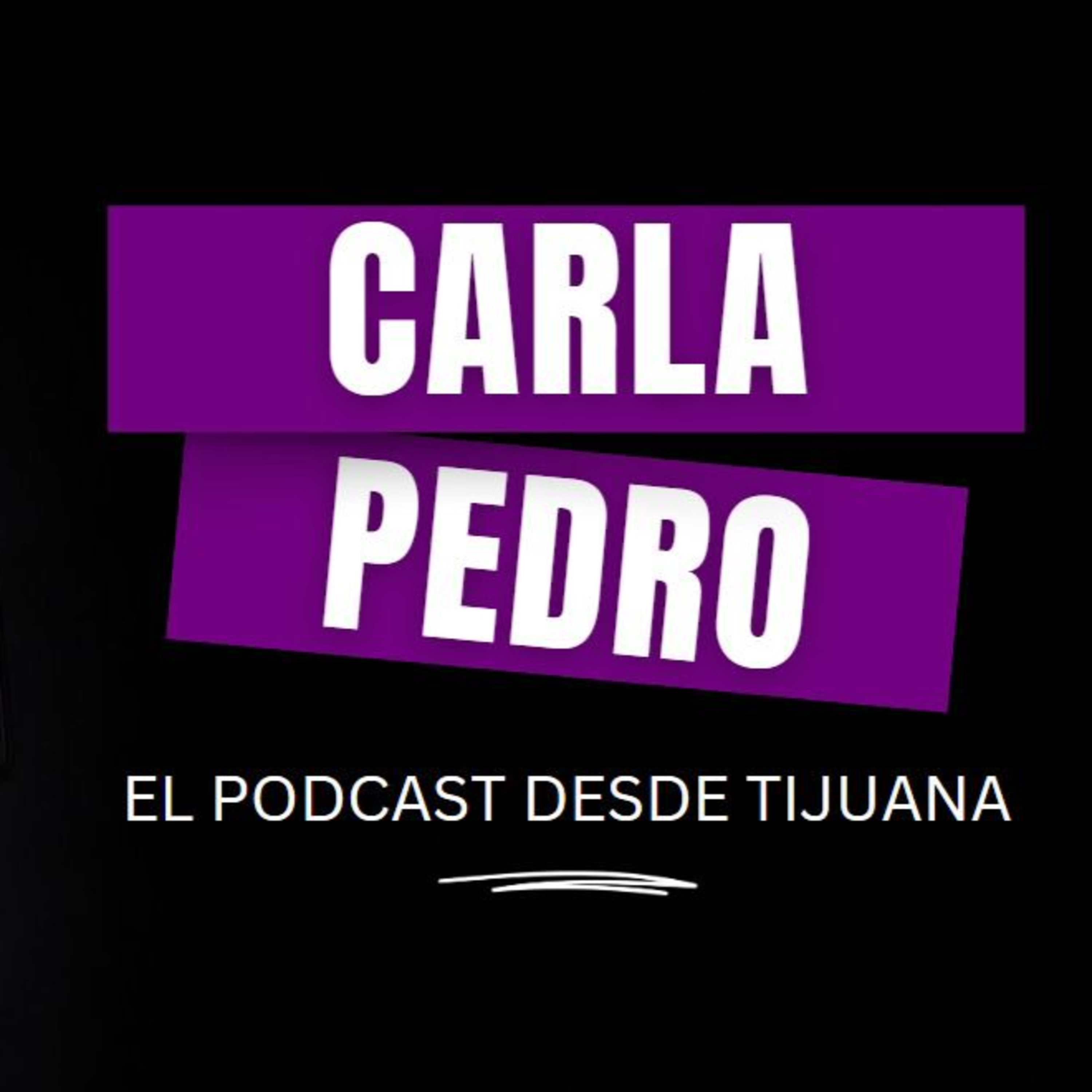 DESDE TIJUANA CON CARLA Y PEDRO