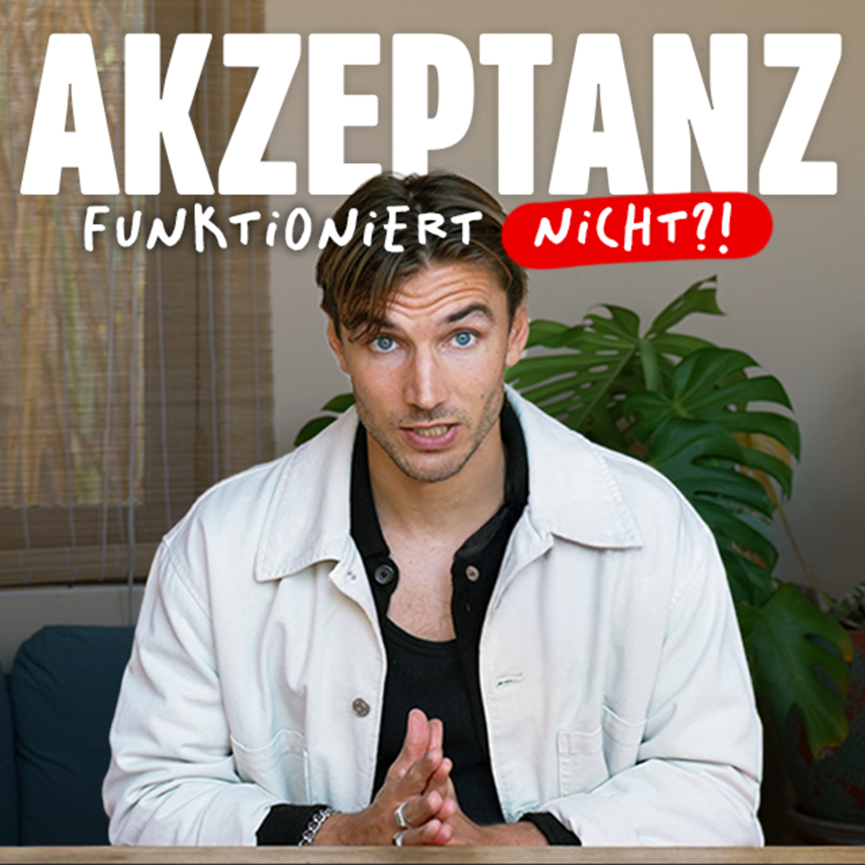 #47 Warum Akzeptanz bei dir nicht funktioniert - und wie du es richtig machst episode artwork