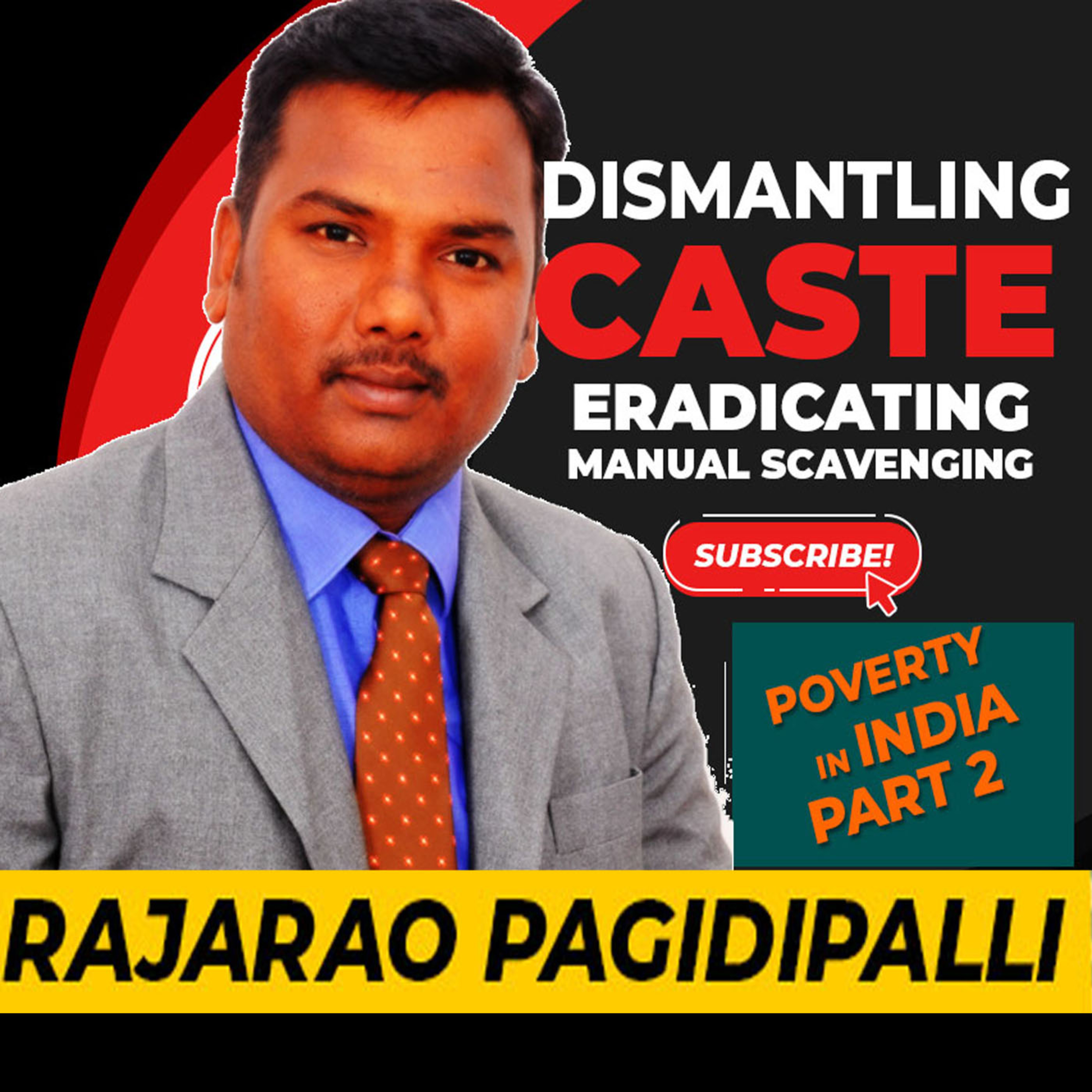 Poverty in India Part 2 | Dismantling Caste| Eradicating Poverty & Manual Scavenging in Modern India episode artwork
