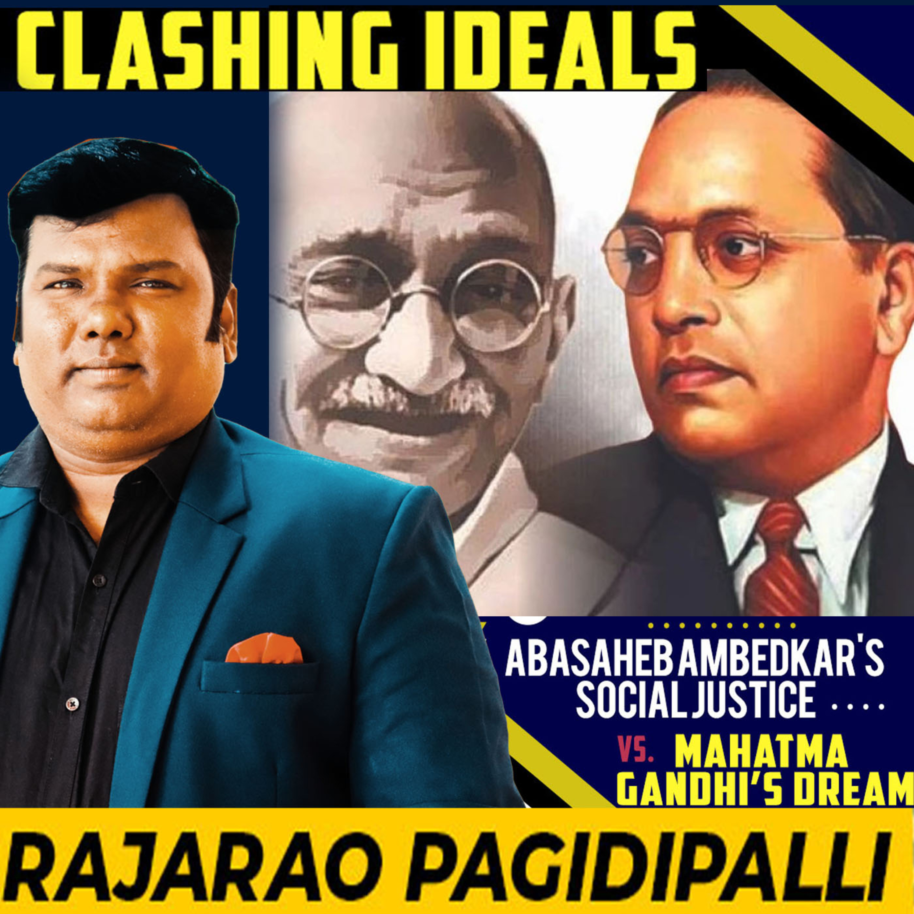 Clashing Ideals: Babasaheb Ambedkar's Social Justice vs Mahatma Gandhi’s Dream | RajaRao Pagidipalli episode artwork